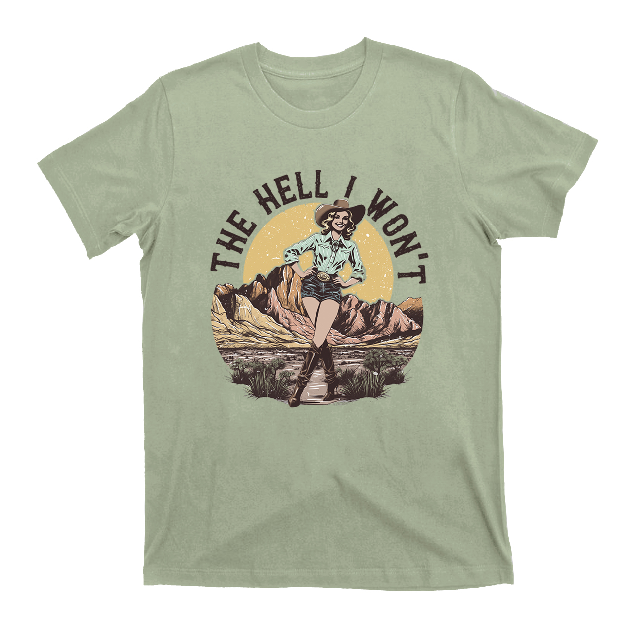The Hell I Won't T-Shirts
