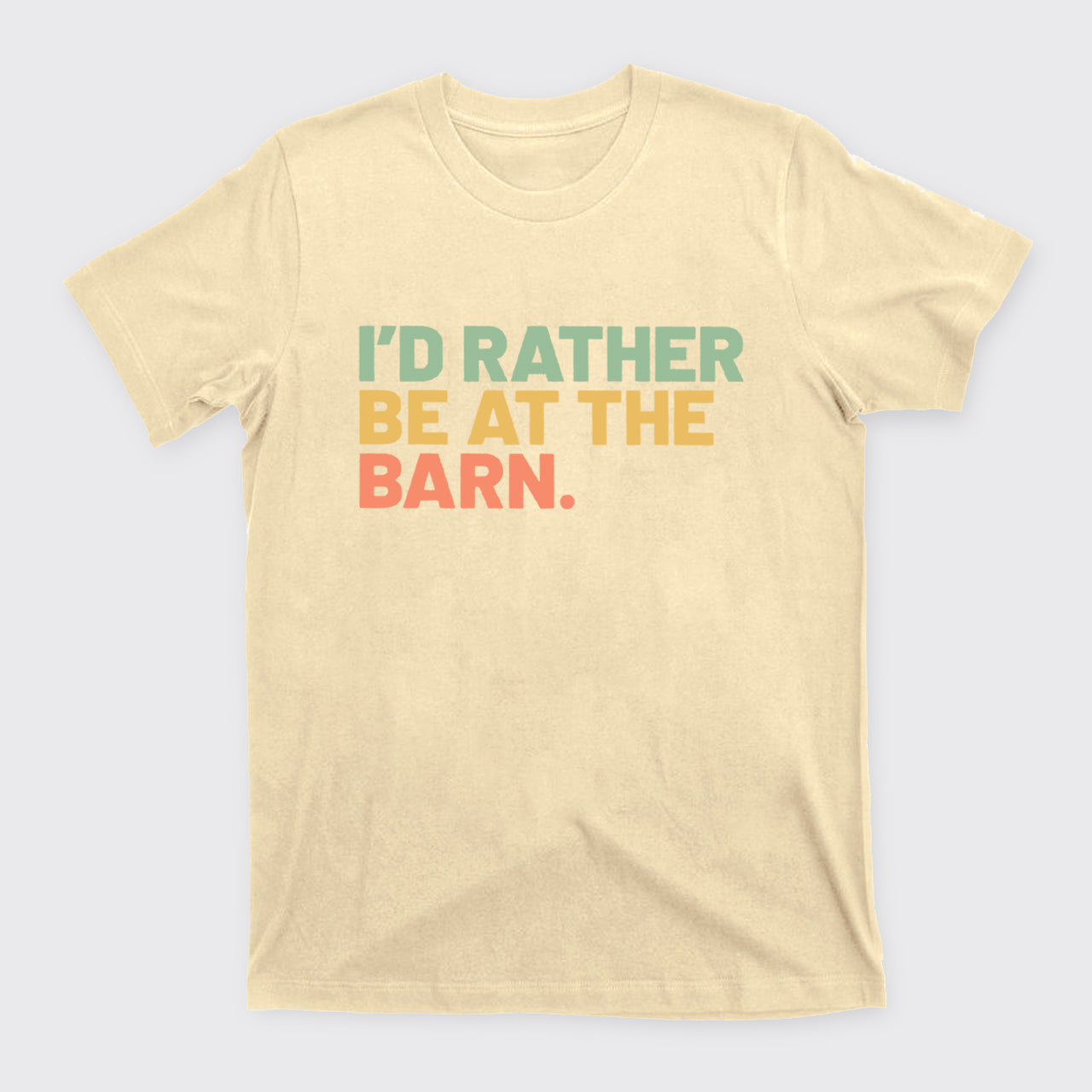 I'd Rather Be At The Barn T-Shirts