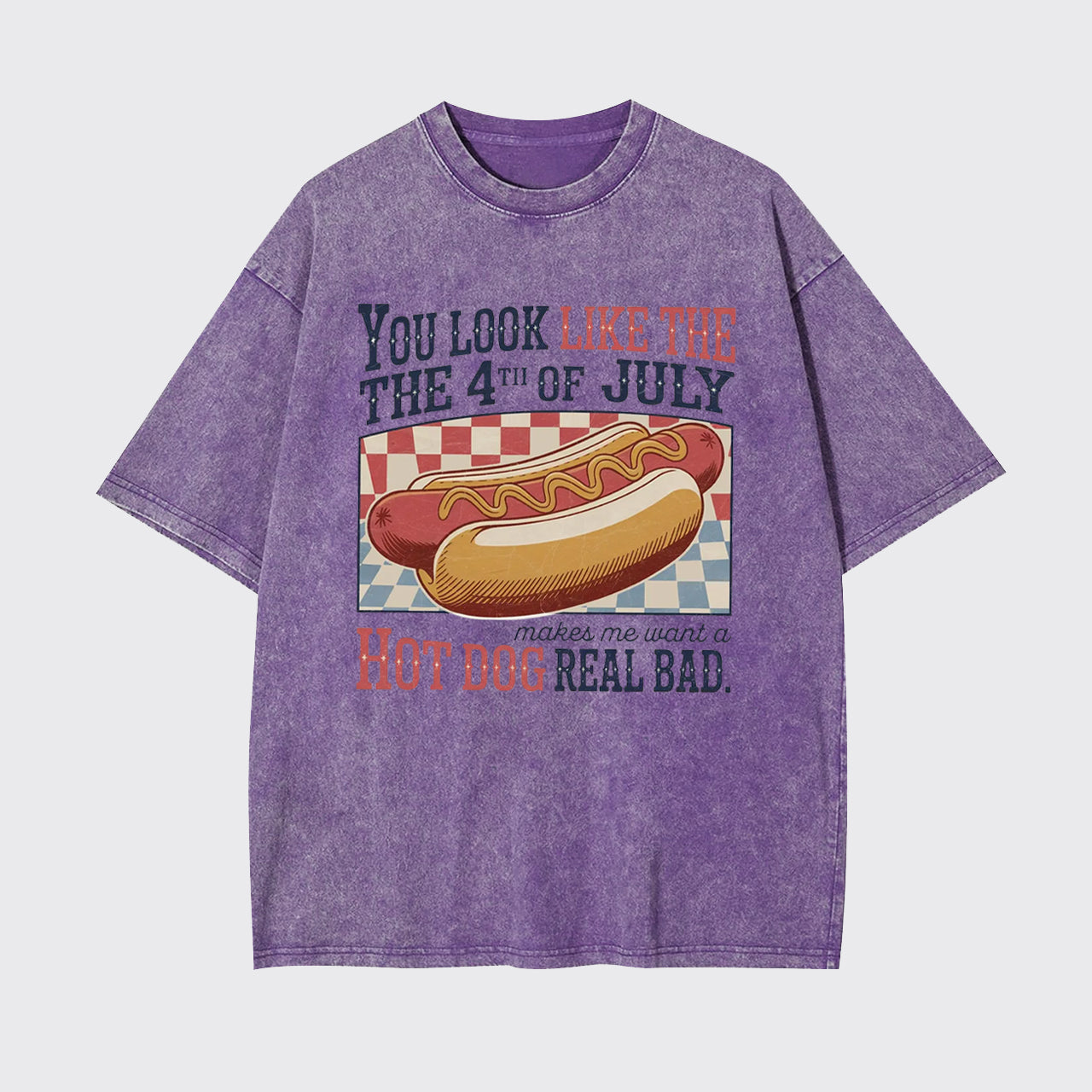 Funny 4th July-Makes Me Want A Hot Dog Garment-dye Tees