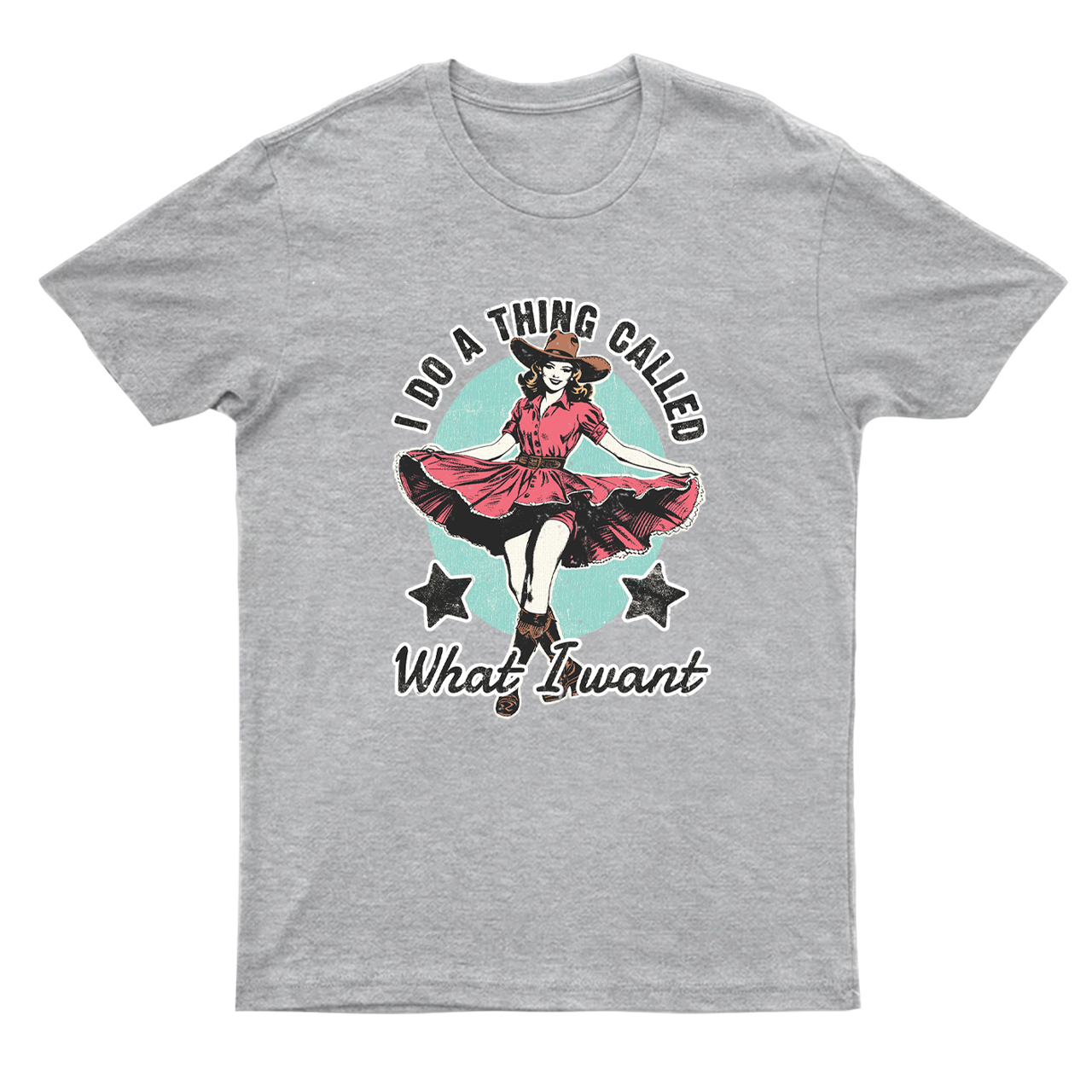 I Do A Thing Called What I Want T-Shirts