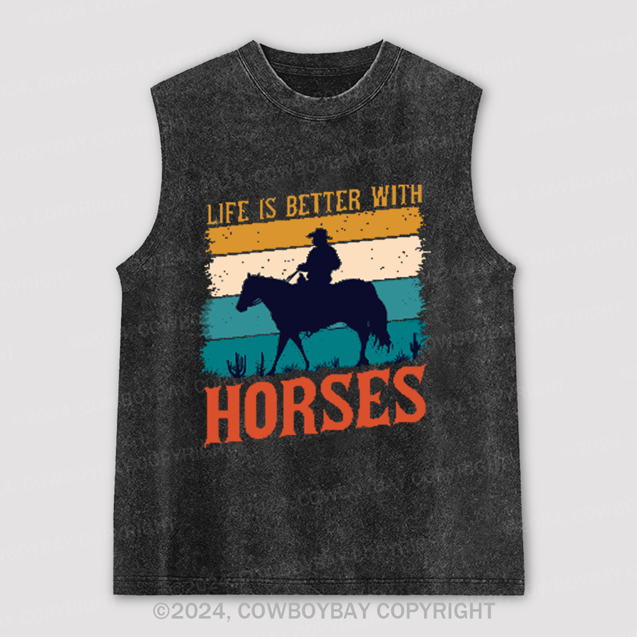 Life Is Better With Horses Washed Tanks