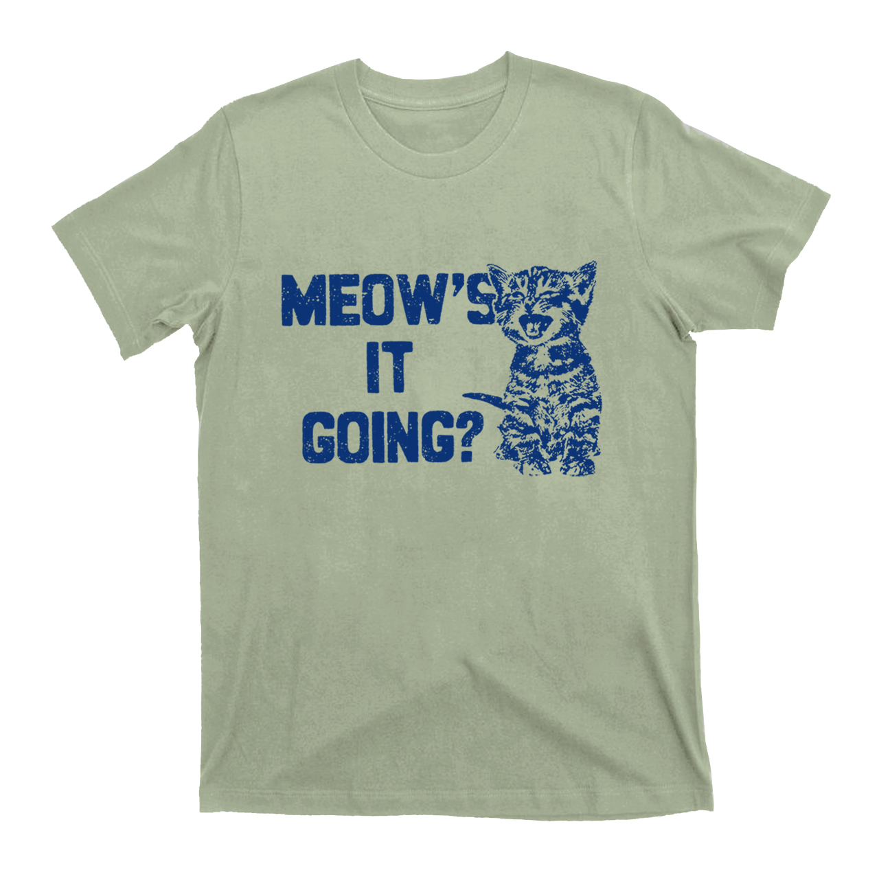 Meow's It Going T-Shirts