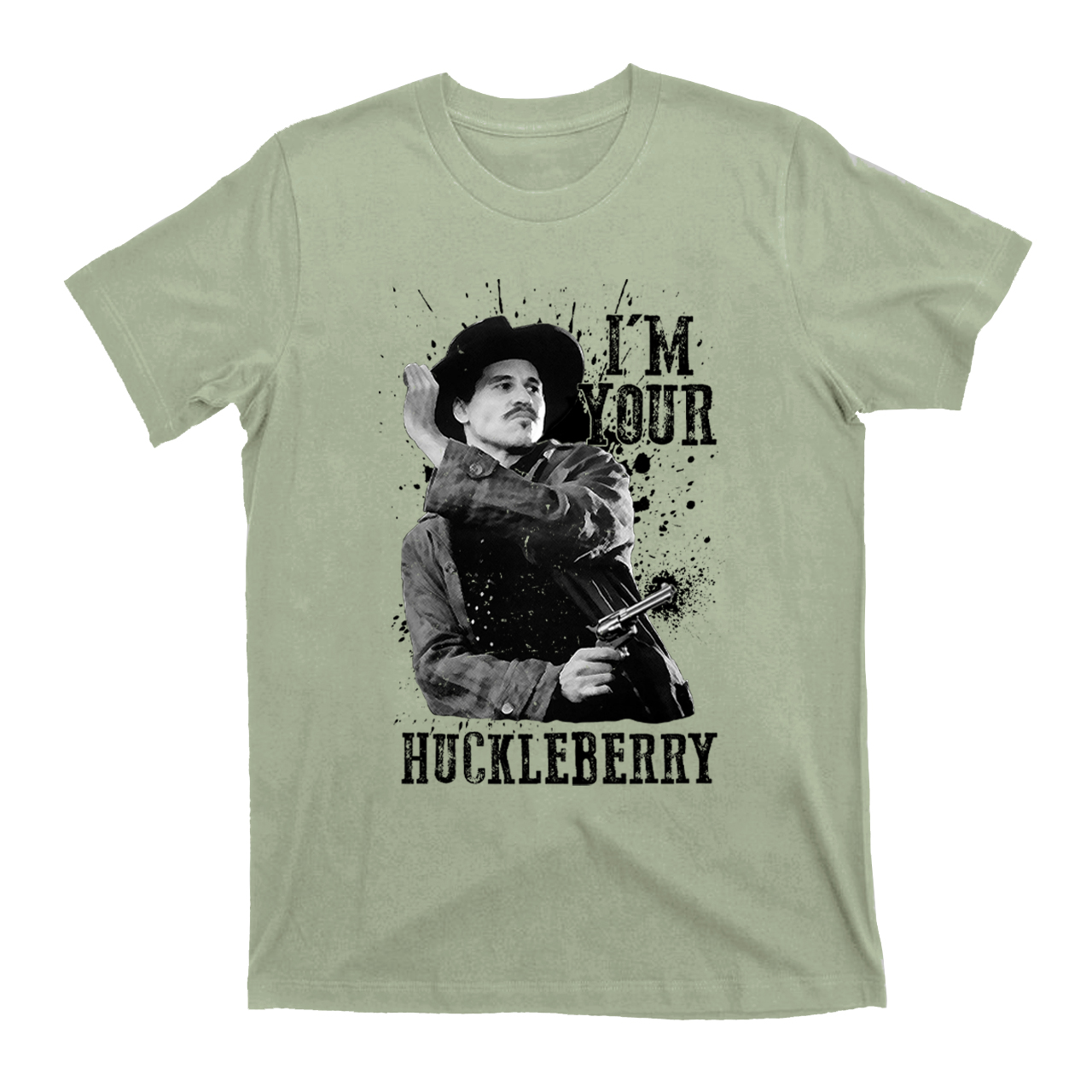 I'm Your Huckleberry T-Shirts