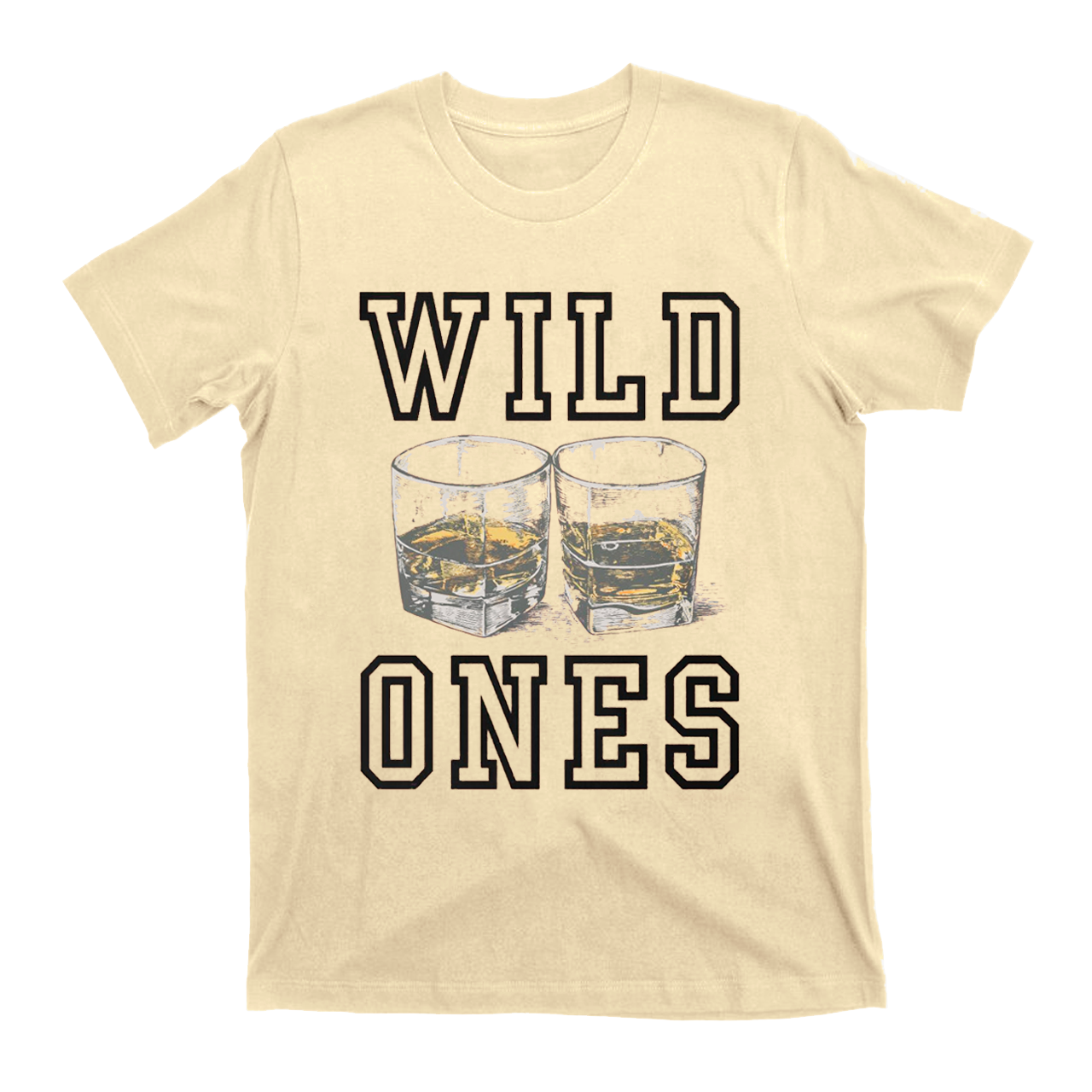 Wild Ones T-Shirts