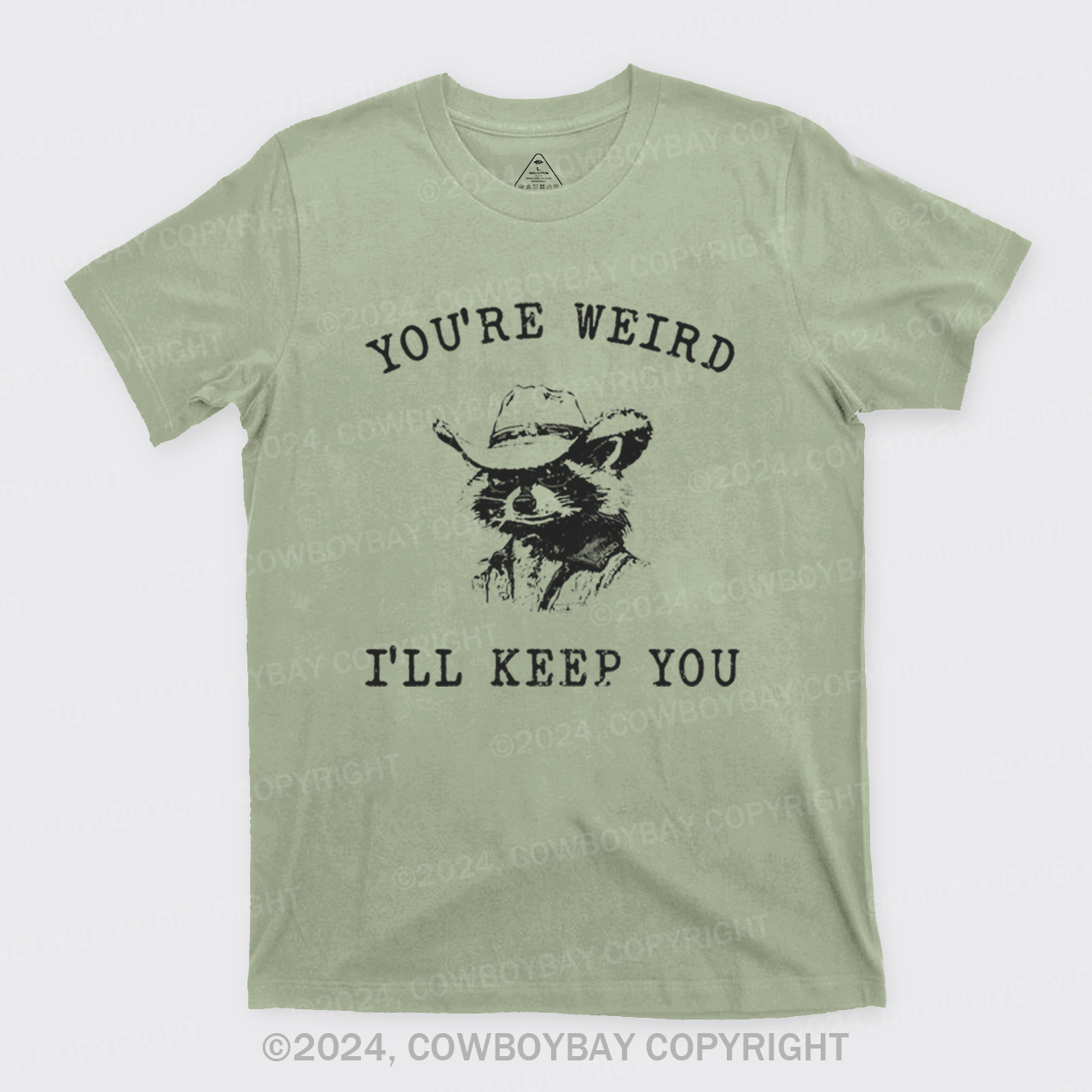 You Are Weird I Will Keep You T-Shirts