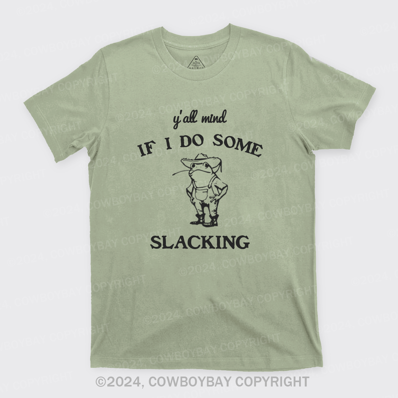 Y'all Mind If I Do Some Slacking T-Shirts