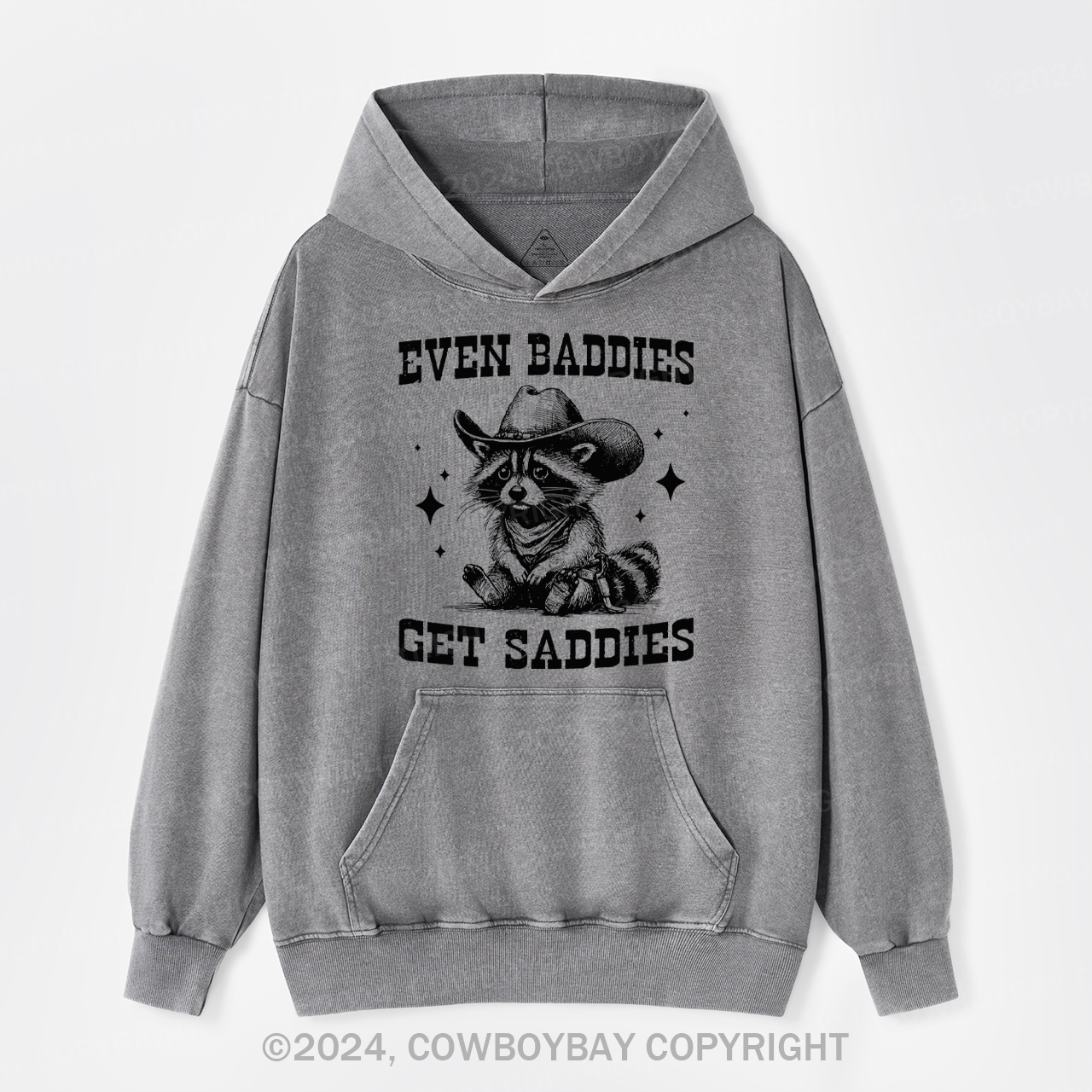 Even Baddies Get Saddies Garment-Dye Hoodies