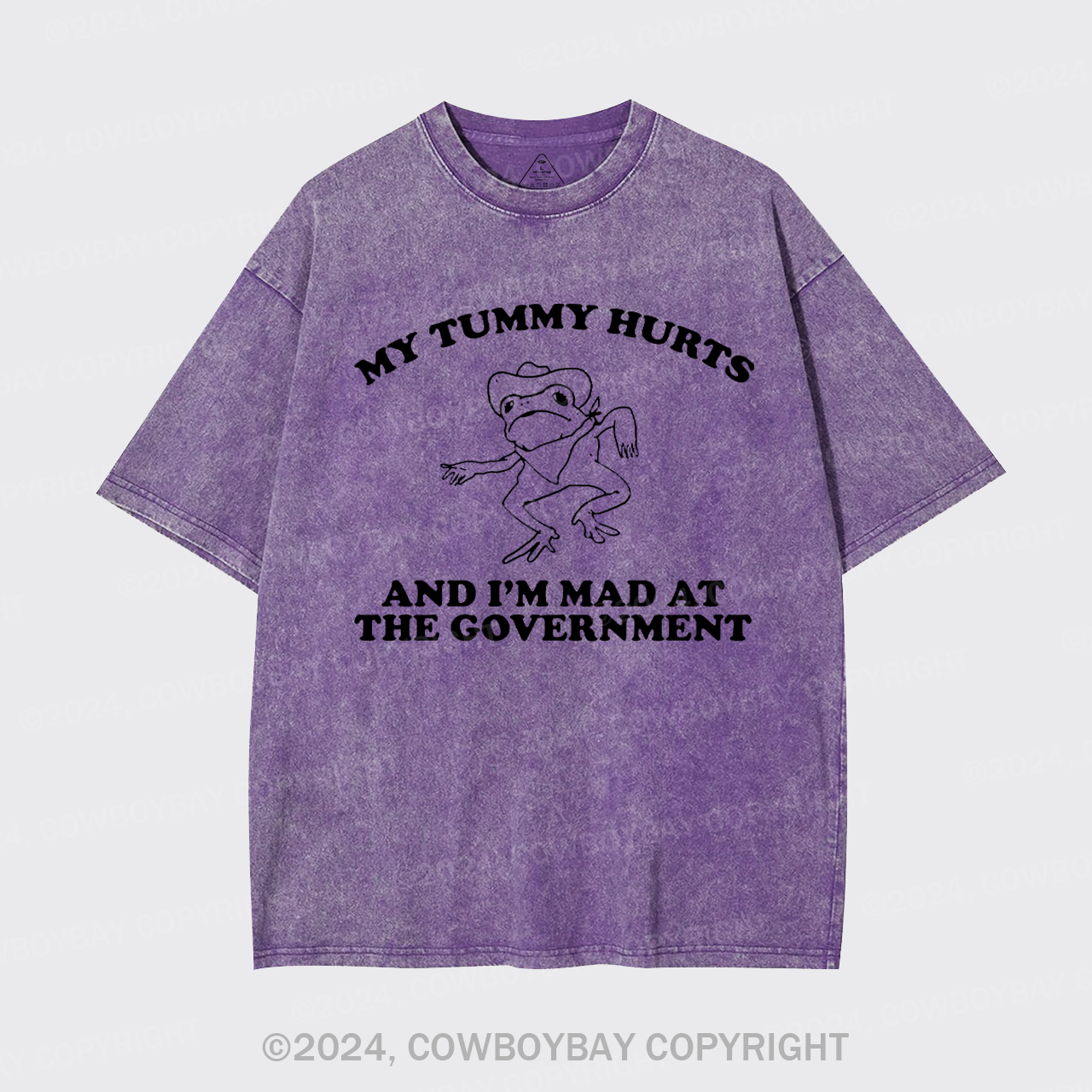 My Tummy Hurts And I'm Mad At The Governmen Garment-dye Tees