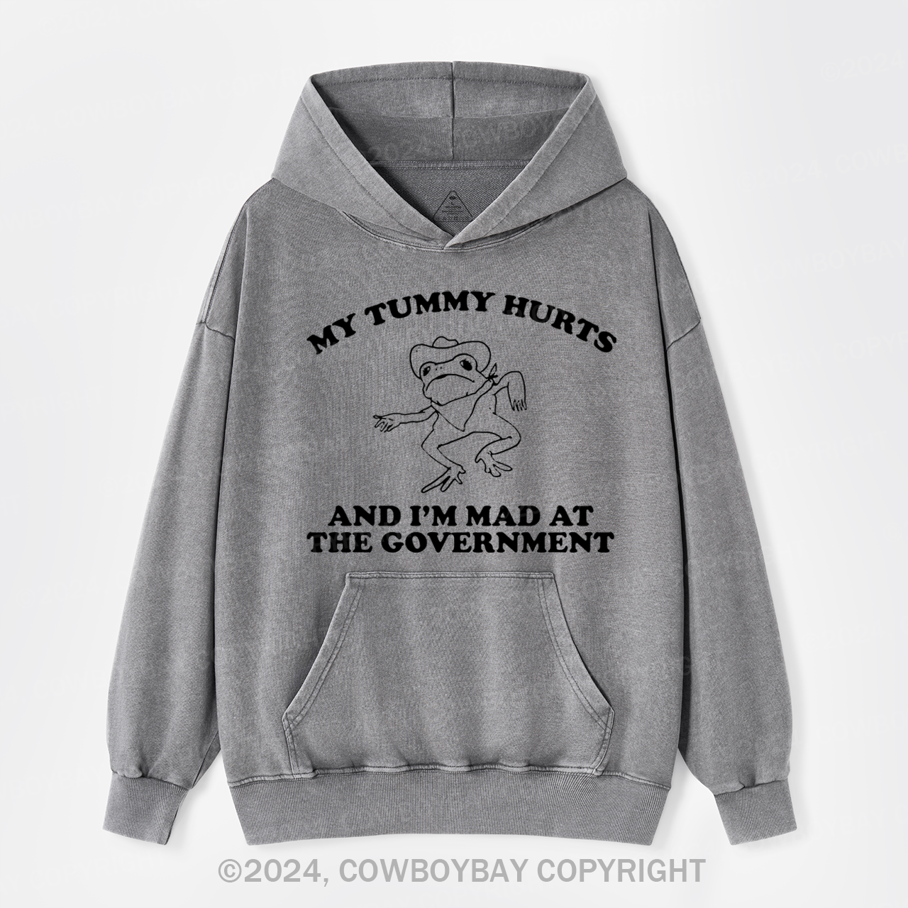 My Tummy Hurts And I'm Mad At The Governmen Garment-Dye Hoodies