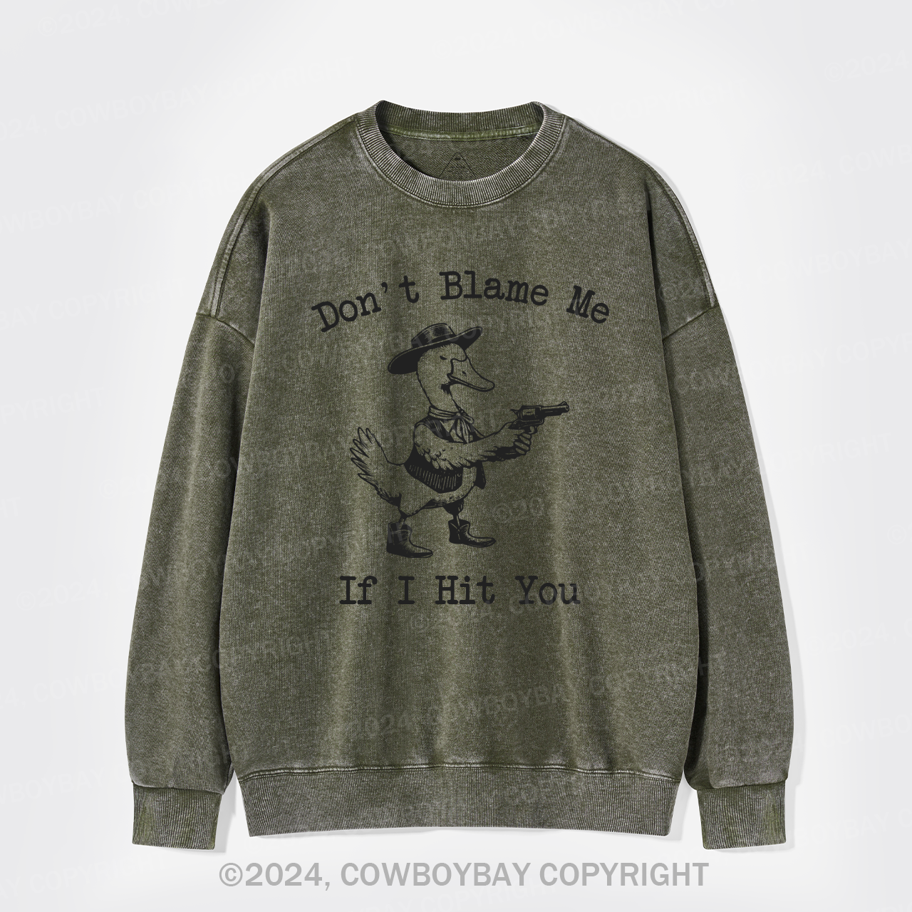 Don't Blame Me If I Hit You Washed Sweatshirts