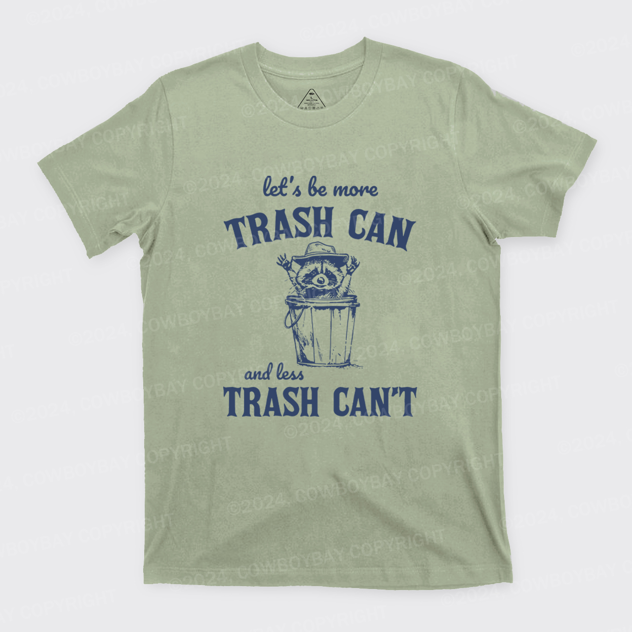 Let's Be More Trash Can Less Trash Can't T-Shirts
