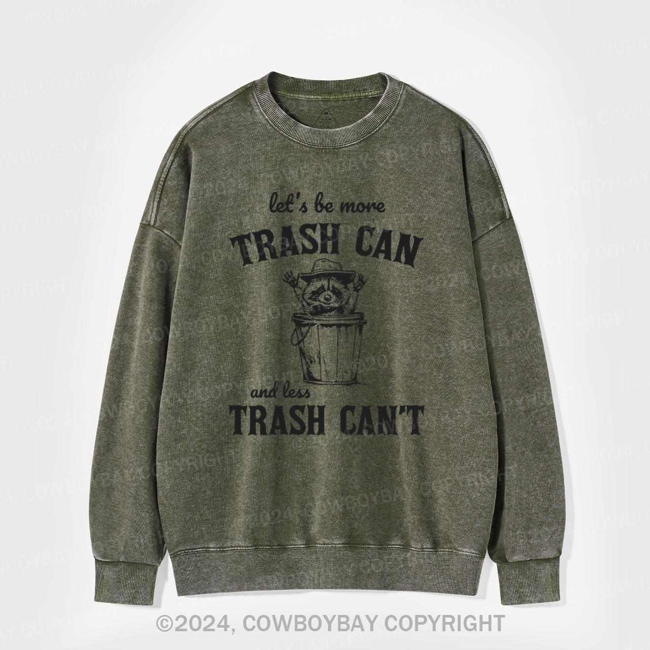 Let's Be More Trash Can Less Trash Can't Washed Sweatshirts