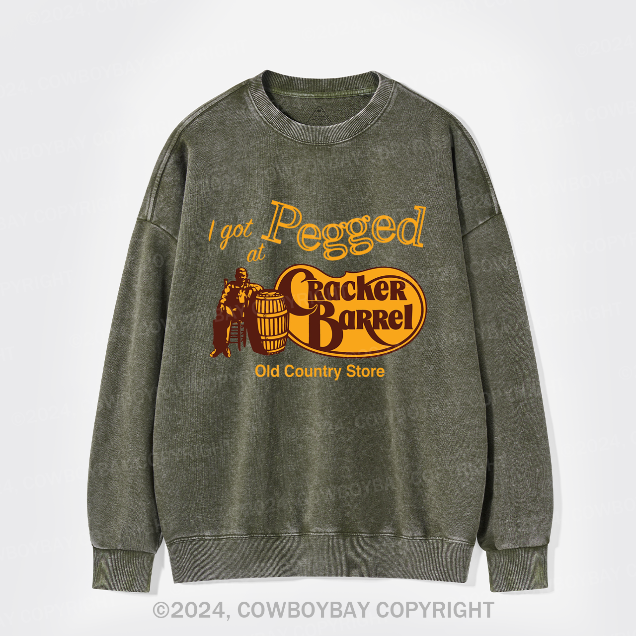 I Got Pegged at Cracker Barrel Old Country Store Washed Sweatshirts