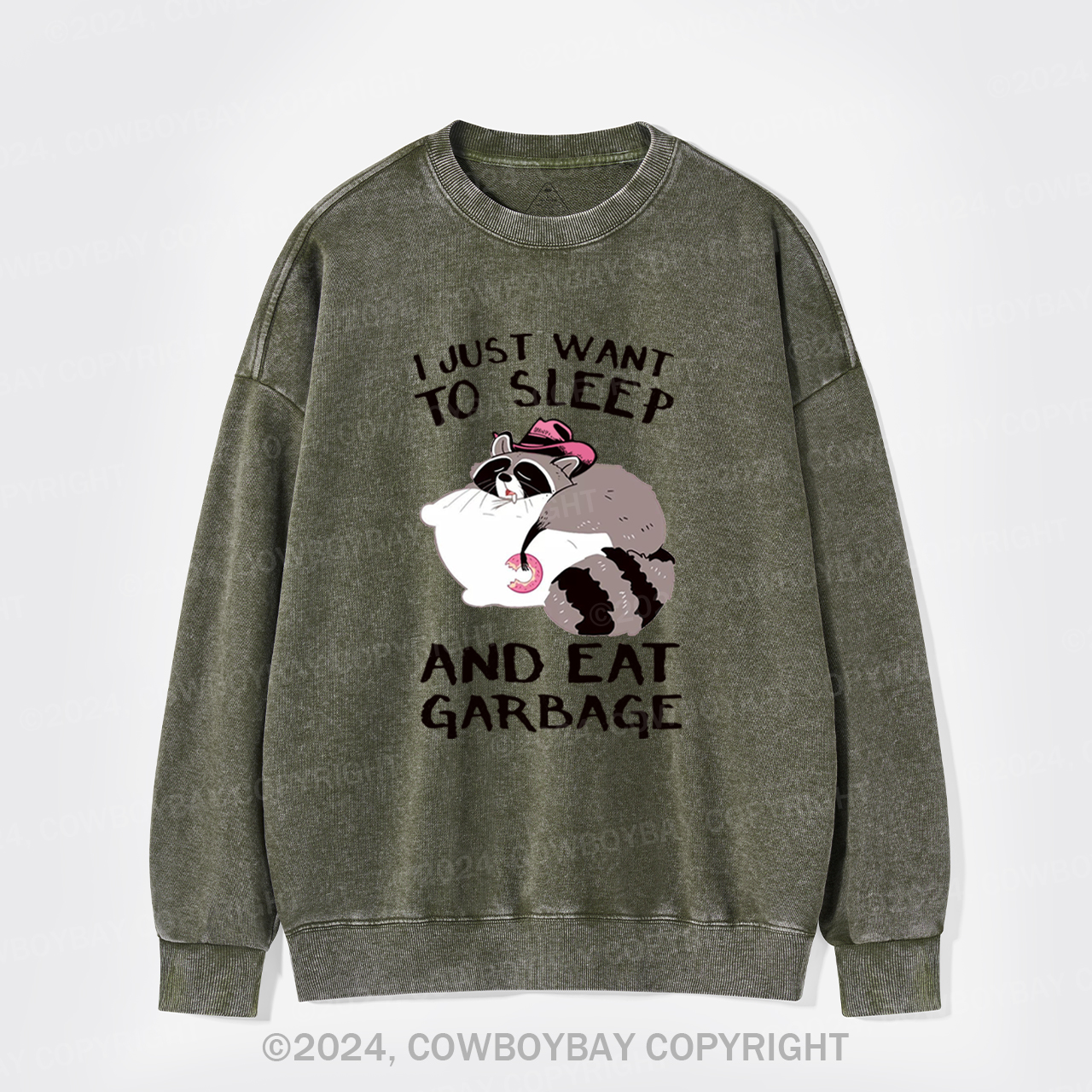 I Just Want To Sleep And Eat Garbage Washed Sweatshirts