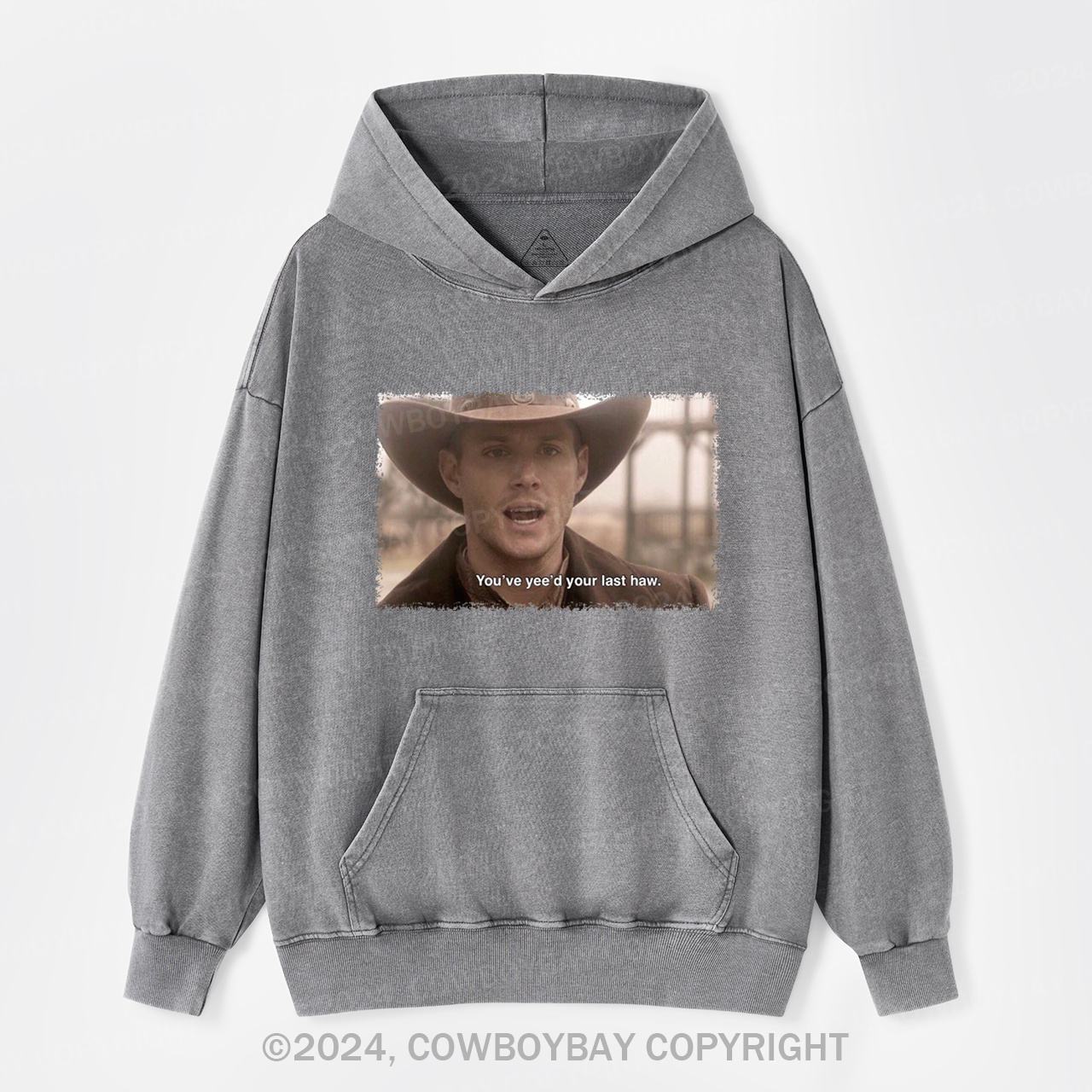 You've Yee'd Your Last Haw Garment-Dye Hoodies