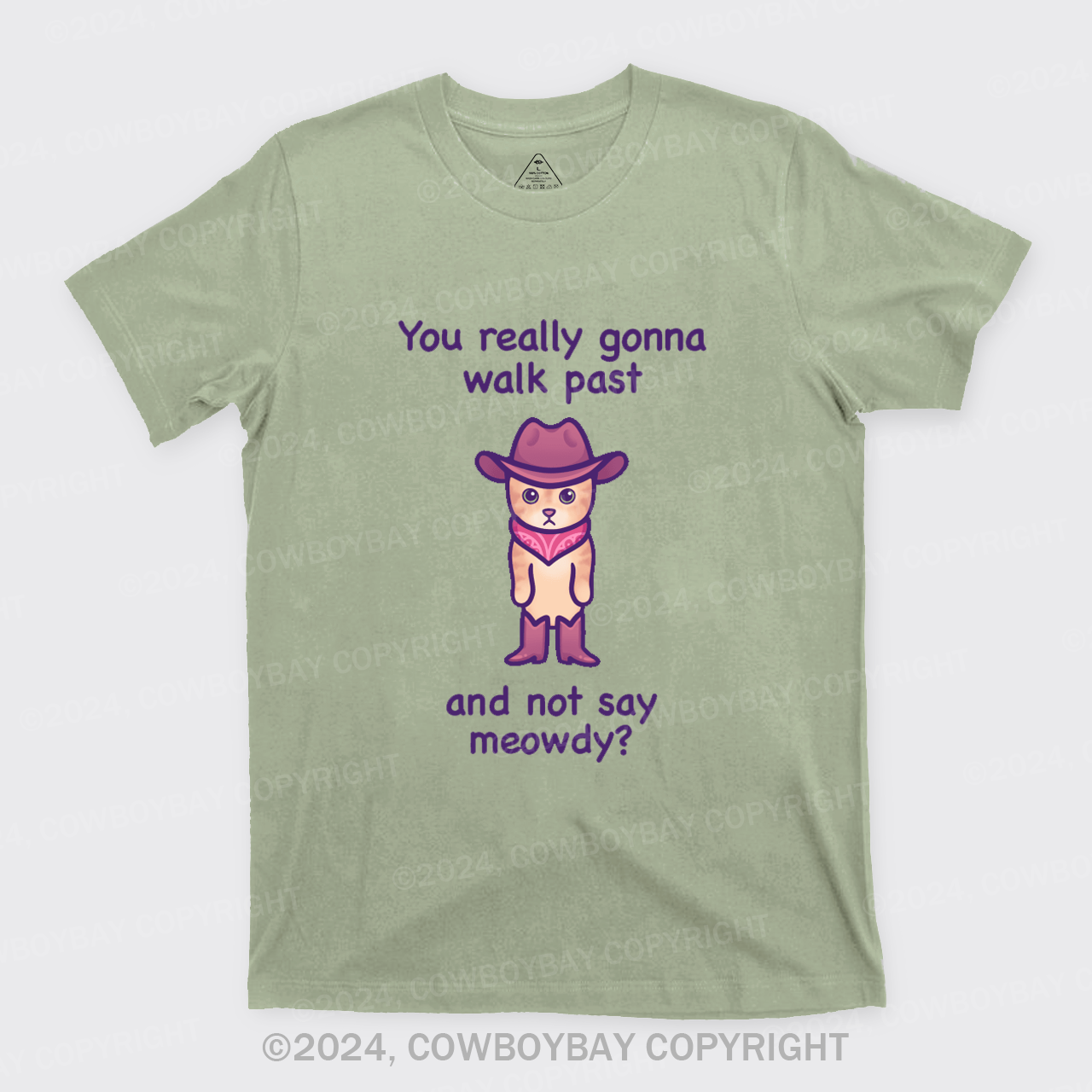You Really Gonna Walk Past And Not Say Meowdy T-Shirts