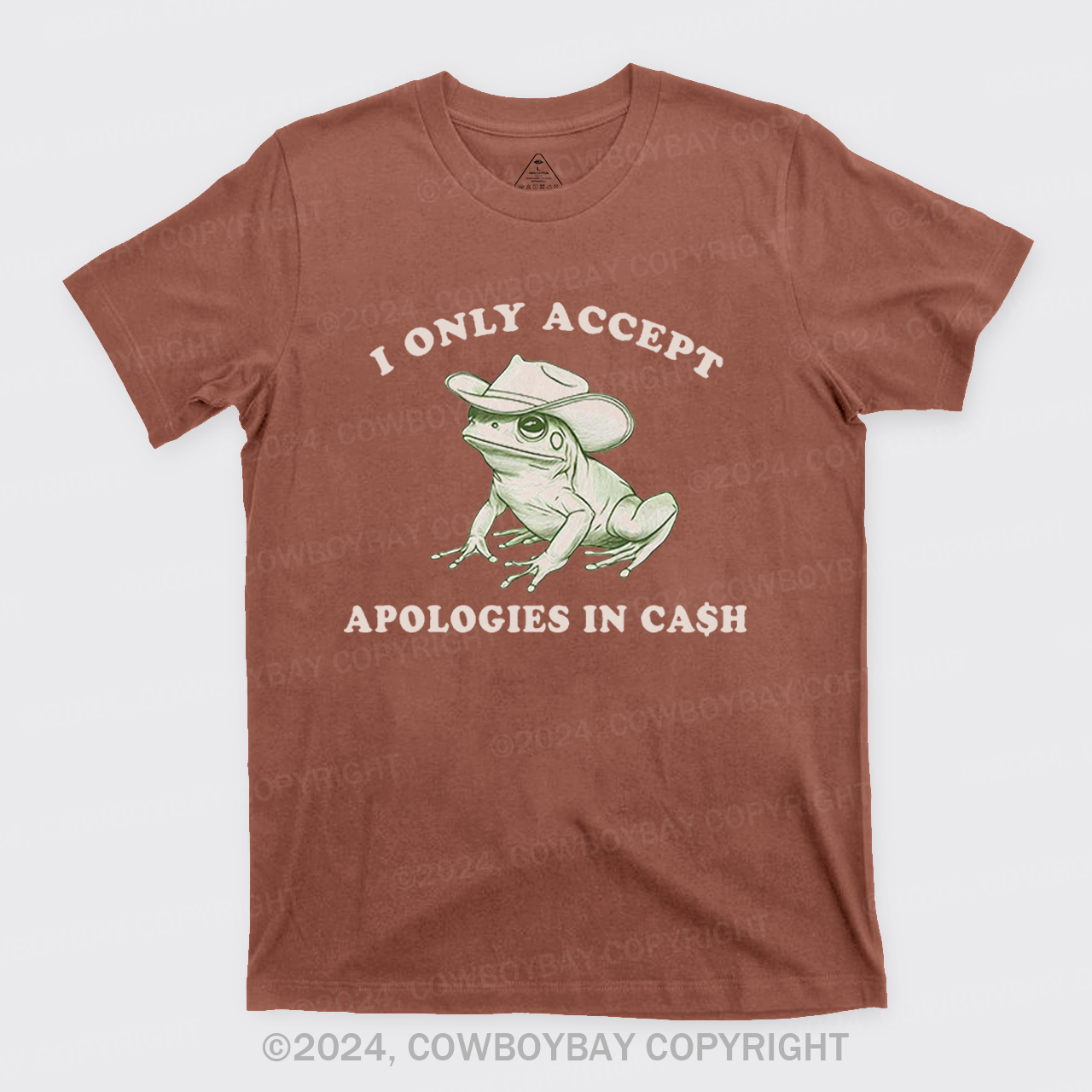 I Only Accept Apologies In Cash T-Shirts