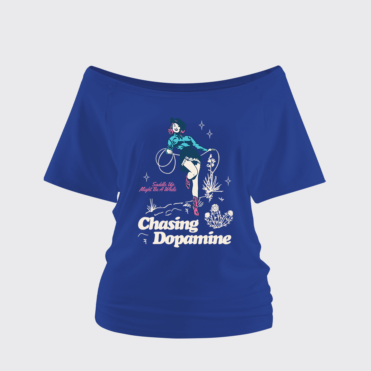 Saddle Up Might Be A While Chasing Dopamine Off Shoulder Top