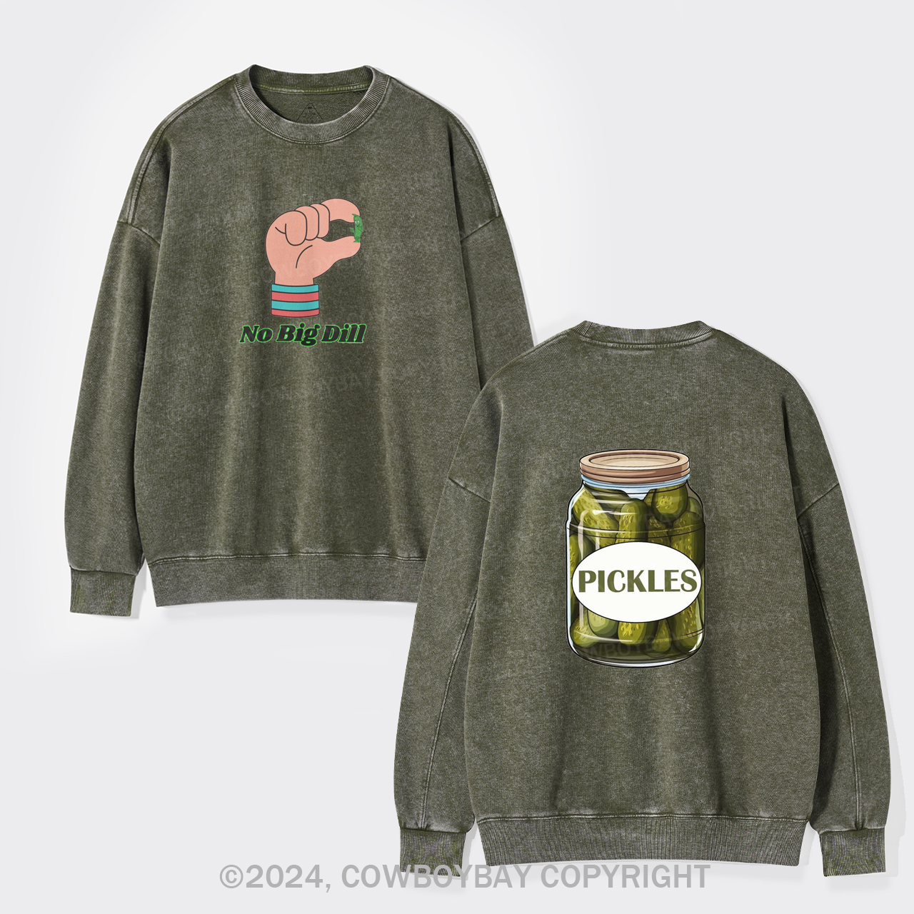 No Big Dill Washed Sweatshirts