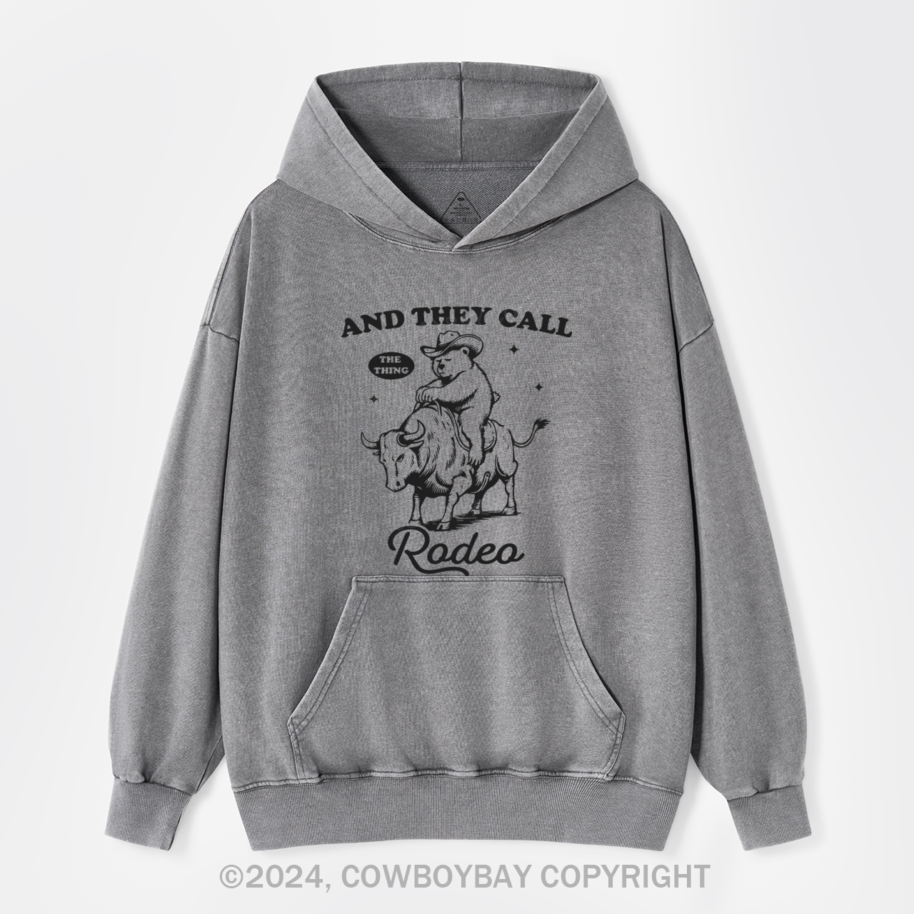 They Call The Thing Rodeo Garment-Dye Hoodies