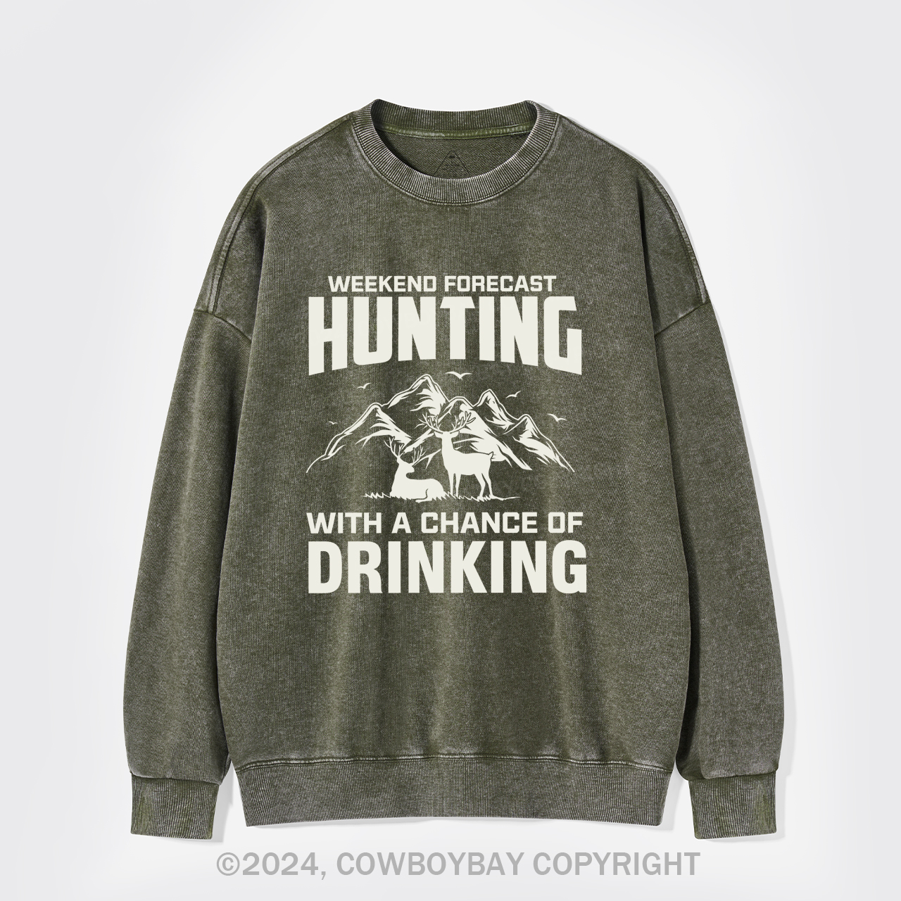 Weekend Forecast Hunting With A Chance Of Drinking Washed Sweatshirts