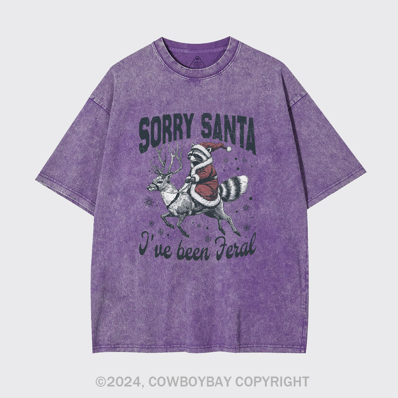 Sorry Santa I've Been Feral Garment-dye Tees