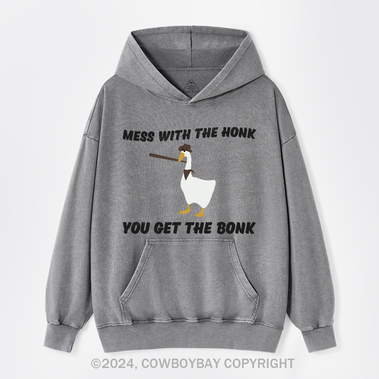 Mess With The Honk You Get The Bonk  Garment-Dye Hoodies