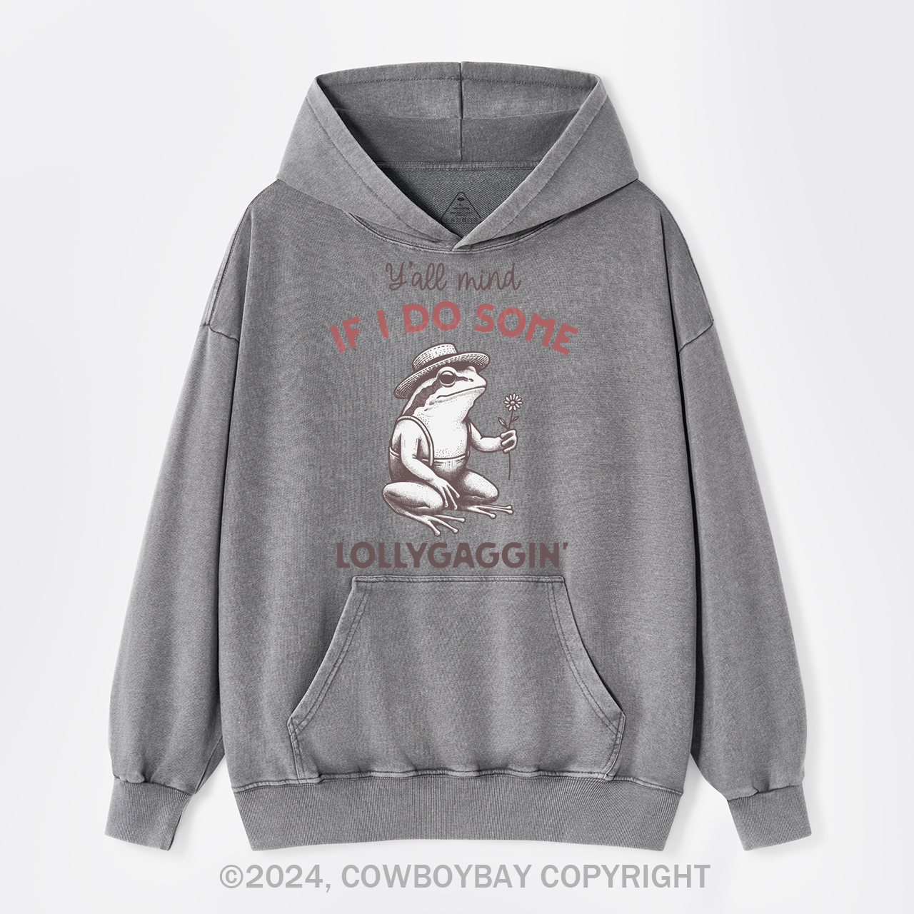 Y'all Mind If I Do Some Lollygaggin' Garment-Dye Hoodies