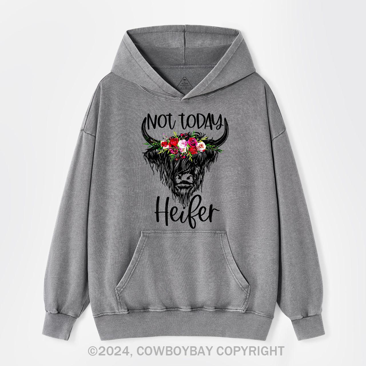 Not Today Heifer Cowboy Garment-Dye Hoodies