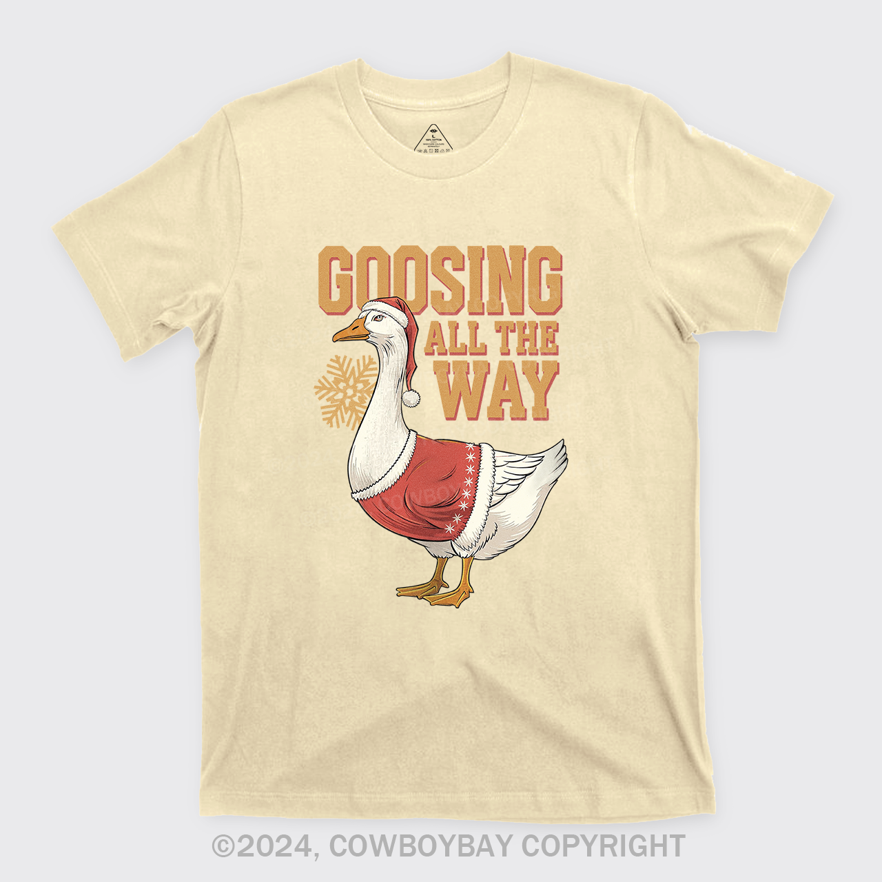 Goosing All The Way -Shirts