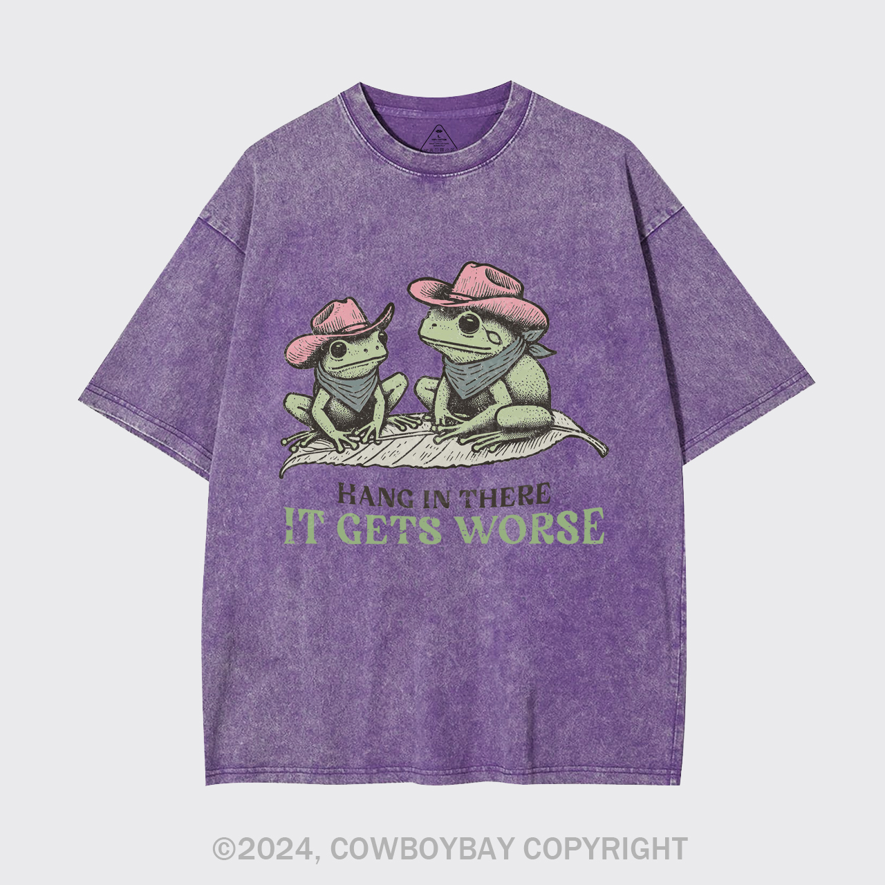 Hang In There, It Gets Worse Garment-dye Tees