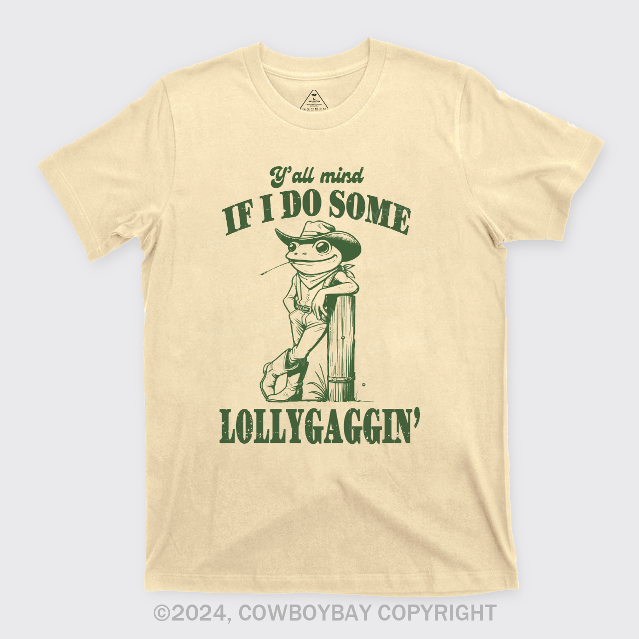 Y'all Mind If I Do Some Lollygagging? T-Shirts