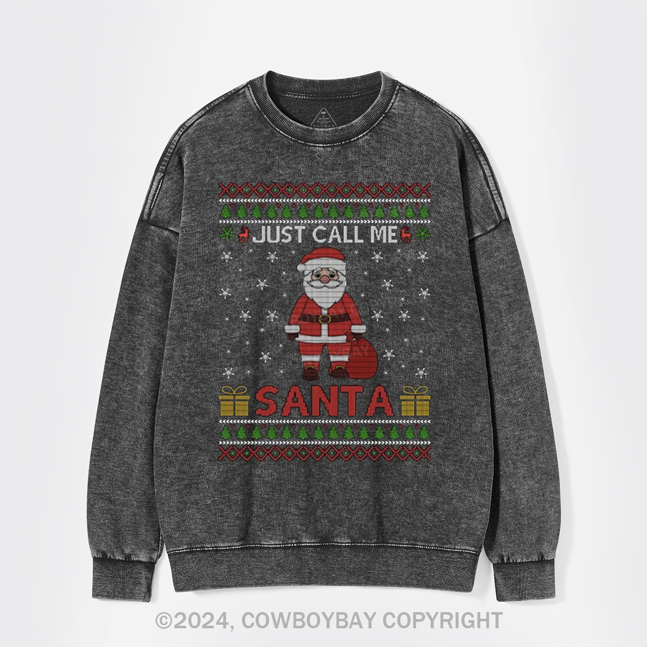 Just Call Me Santa Washed Sweatshirts
