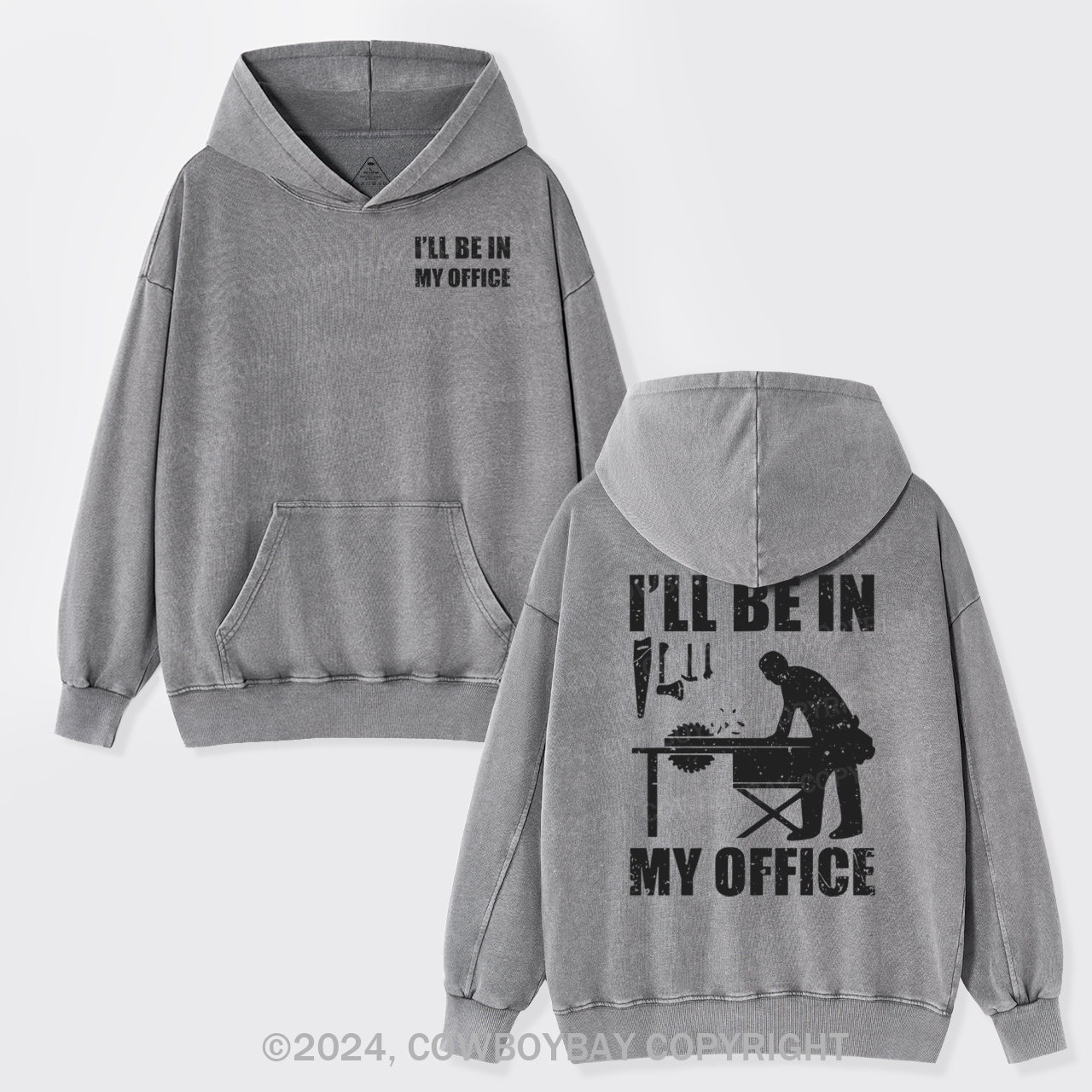 I'll Be In My Office Funny Woodworking Garment-Dye Hoodies