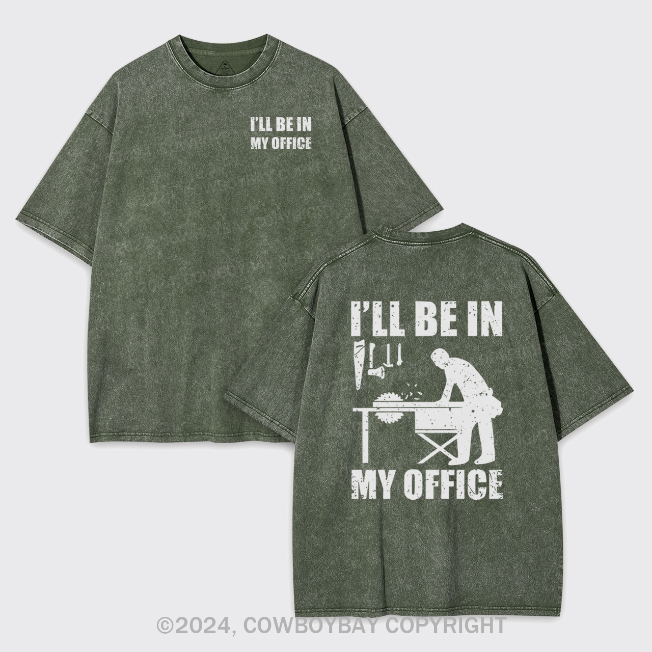 I'll Be In My Office Funny Woodworking Carpenter Garment-dye Tees