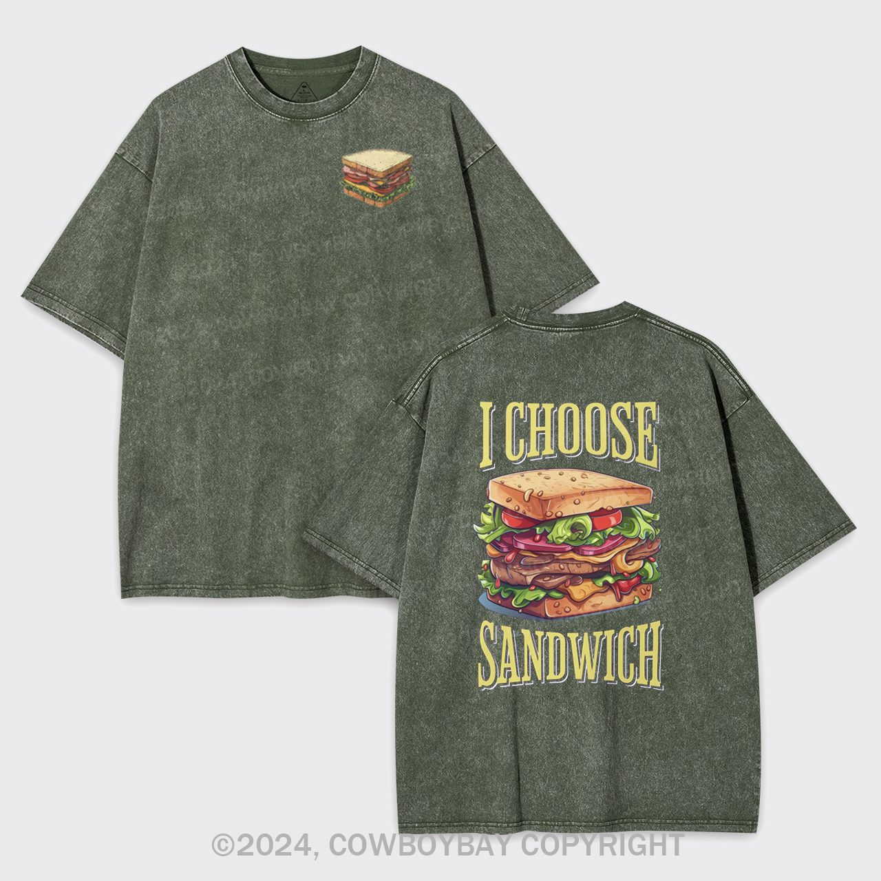 I Choose Sandwich Garment-dye Tees