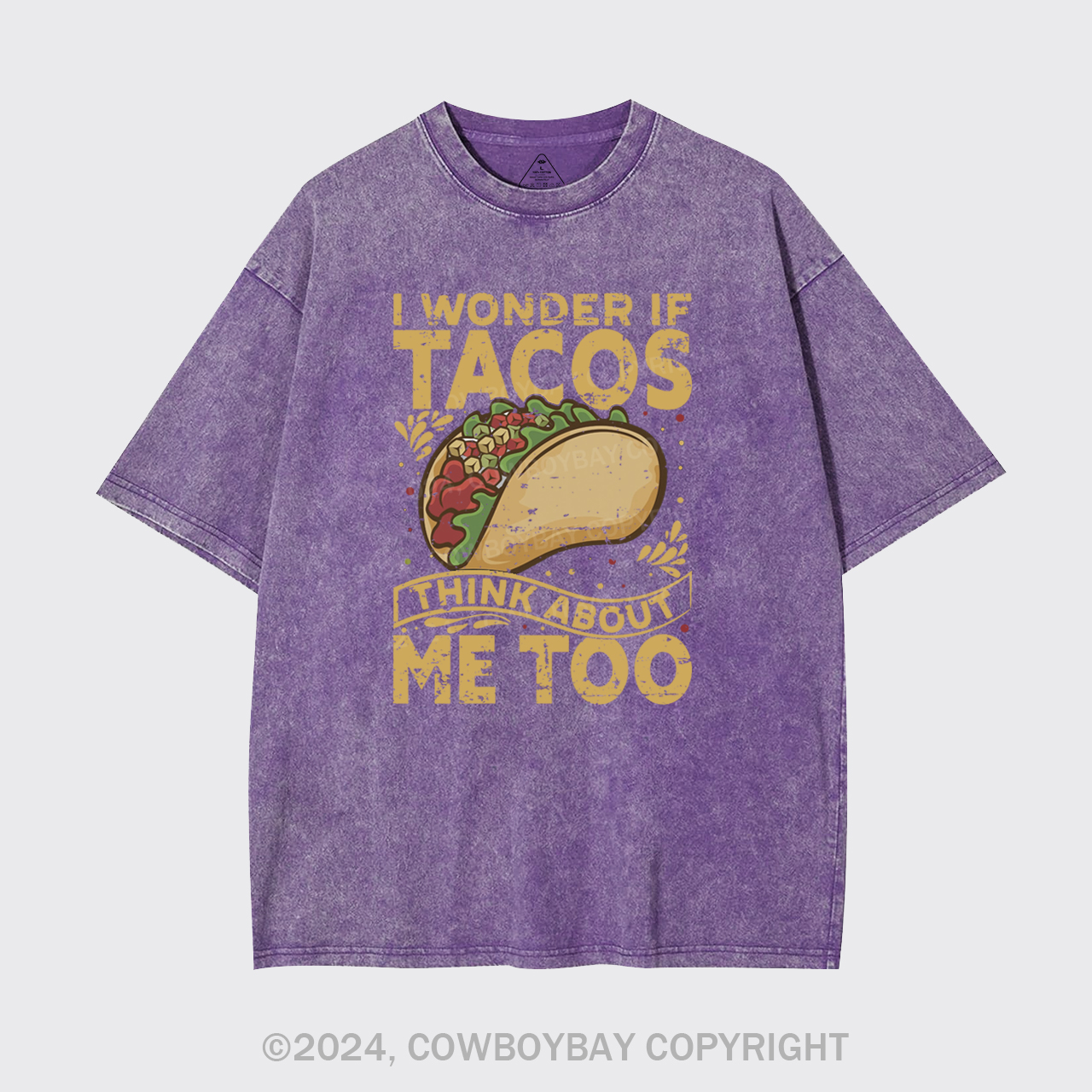 I Wonder If Tacos Think About Me Too Garment-dye Tees