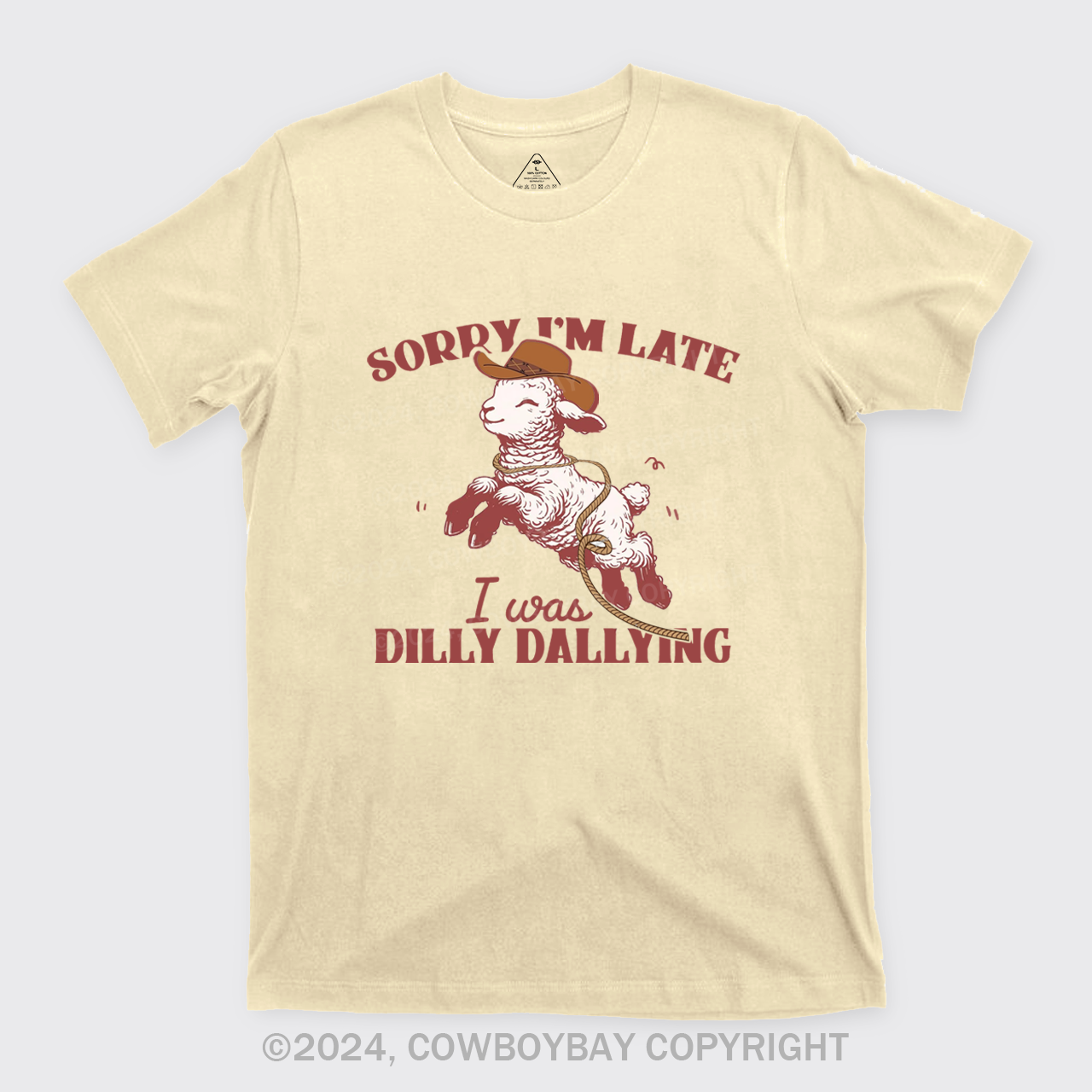 Sorry I'm Late I Was Dilly Dallying T-Shirts
