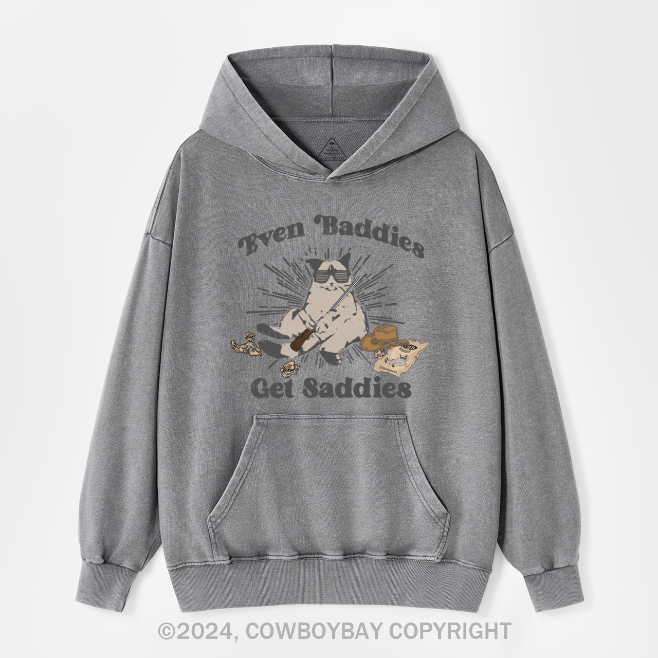 Even Baddies Get Saddies Garment-Dye Hoodies