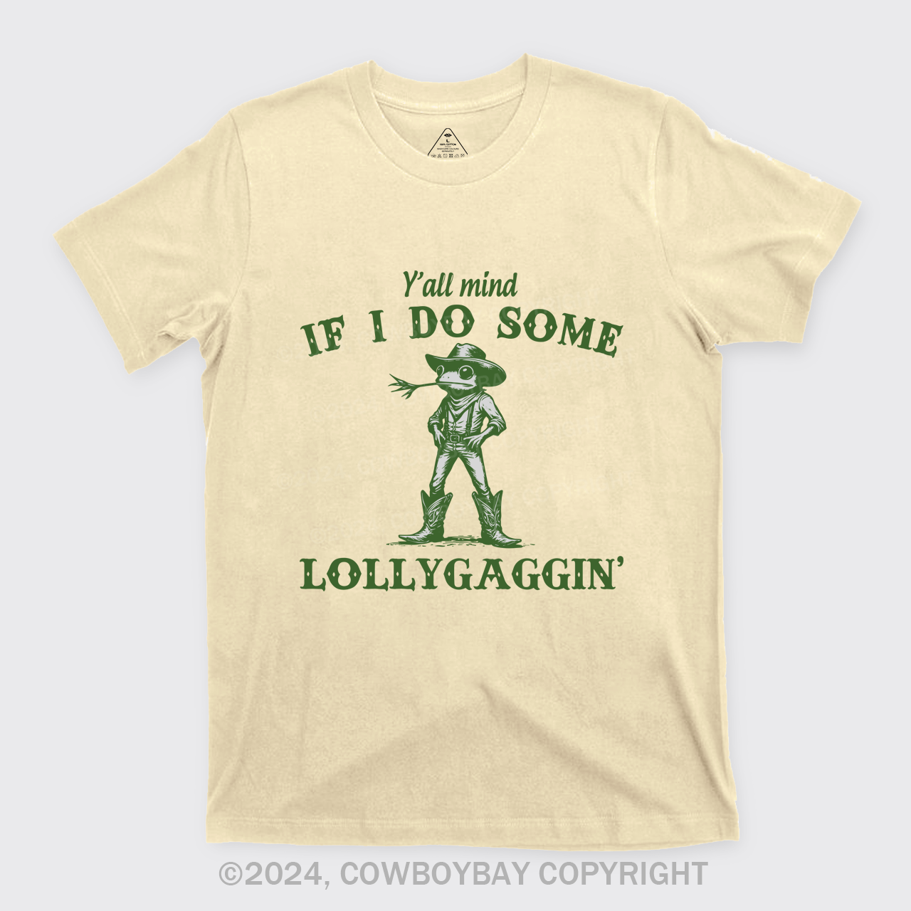 Y'all Mind If I Do Some Lollygagging T-Shirts