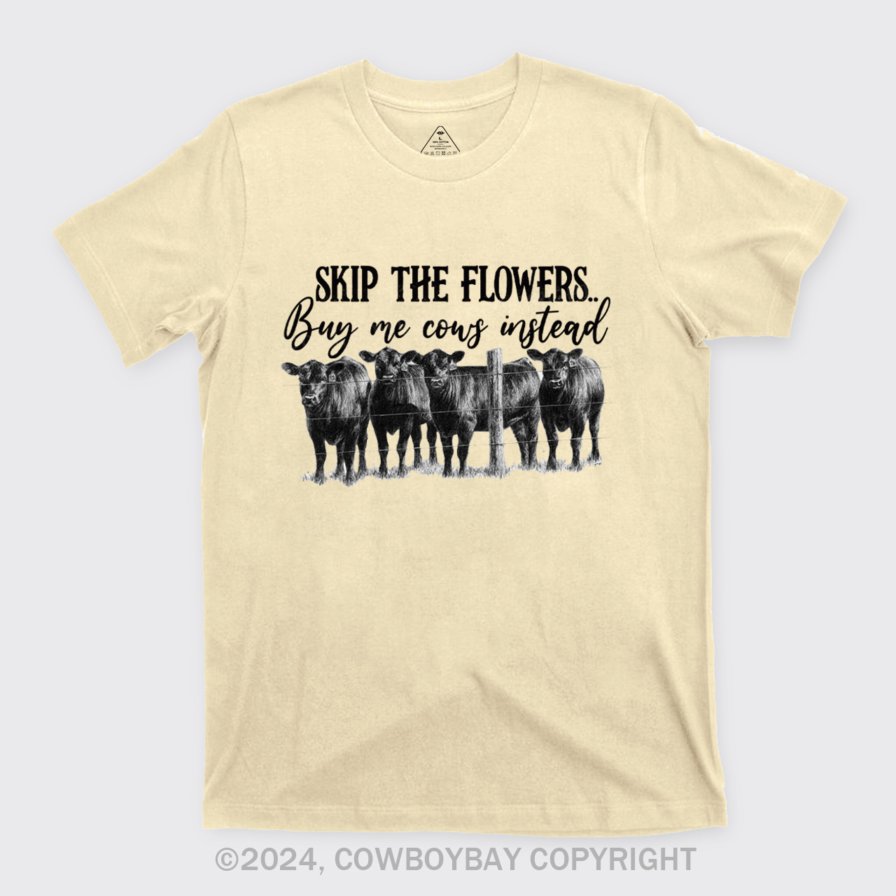 Skip The Flowers Buy Me Cows Instead T-Shirts