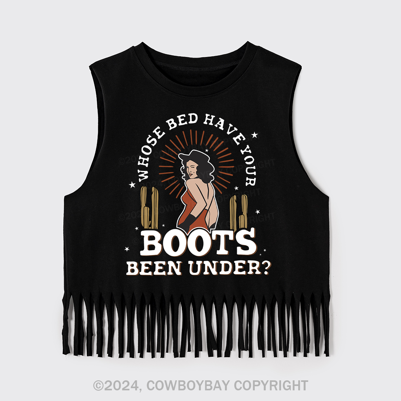 Whose Bed Have Your Boots Been Under��Fringe Tank