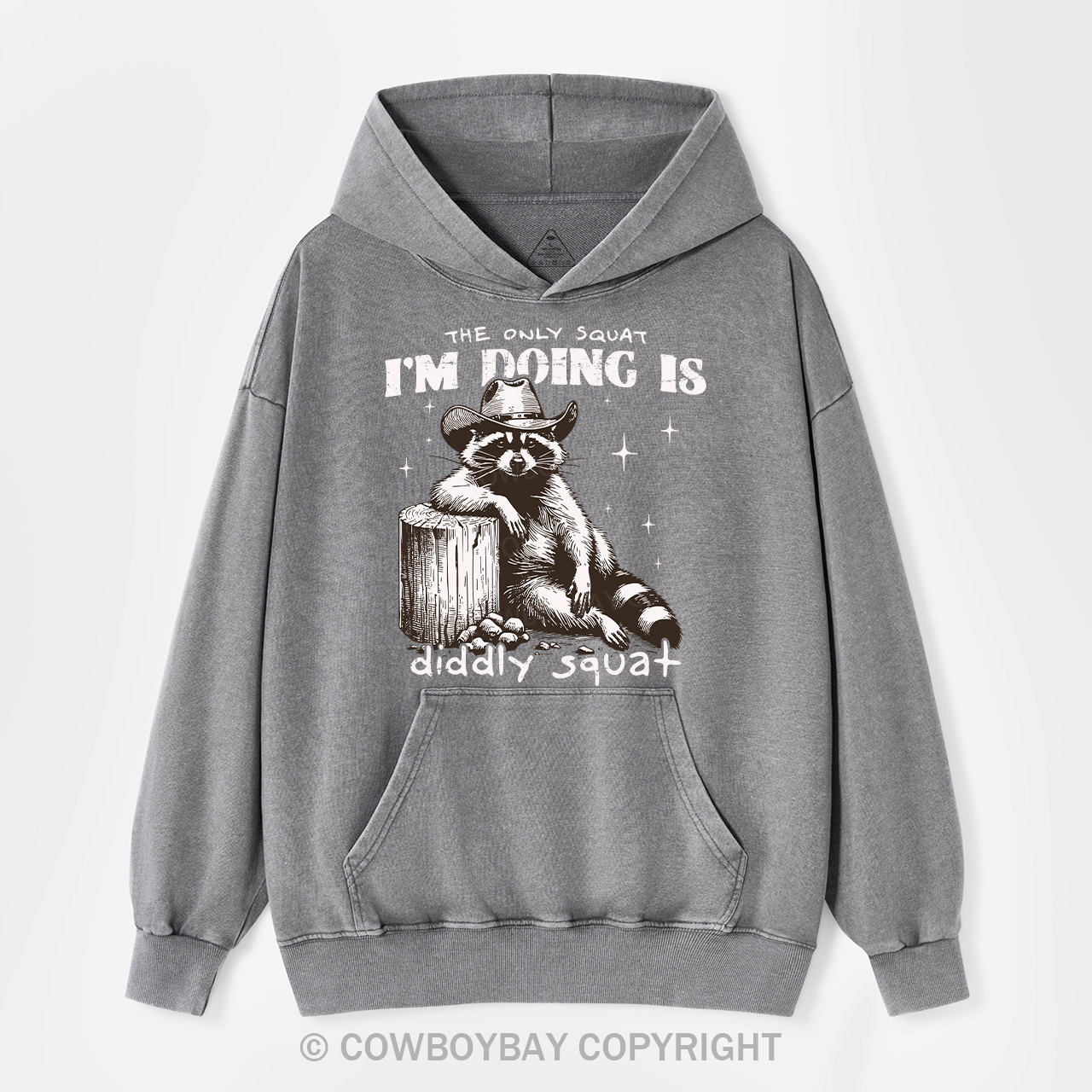 The Only Squat I'm Doing Is Diddly Squat Garment-Dye Hoodies