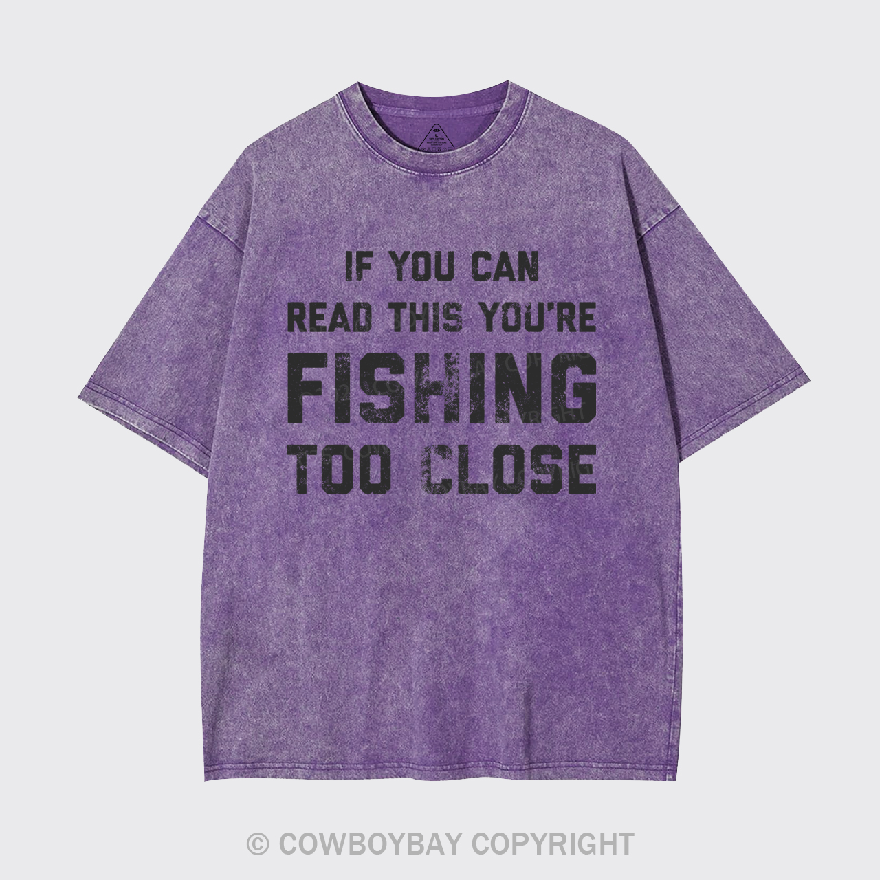 Fishing Too Close Garment-dye Tees