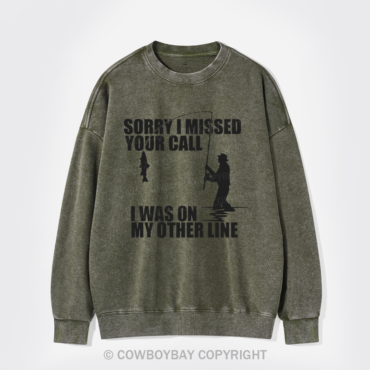 Sorry I Missed Your Call Washed Sweatshirts