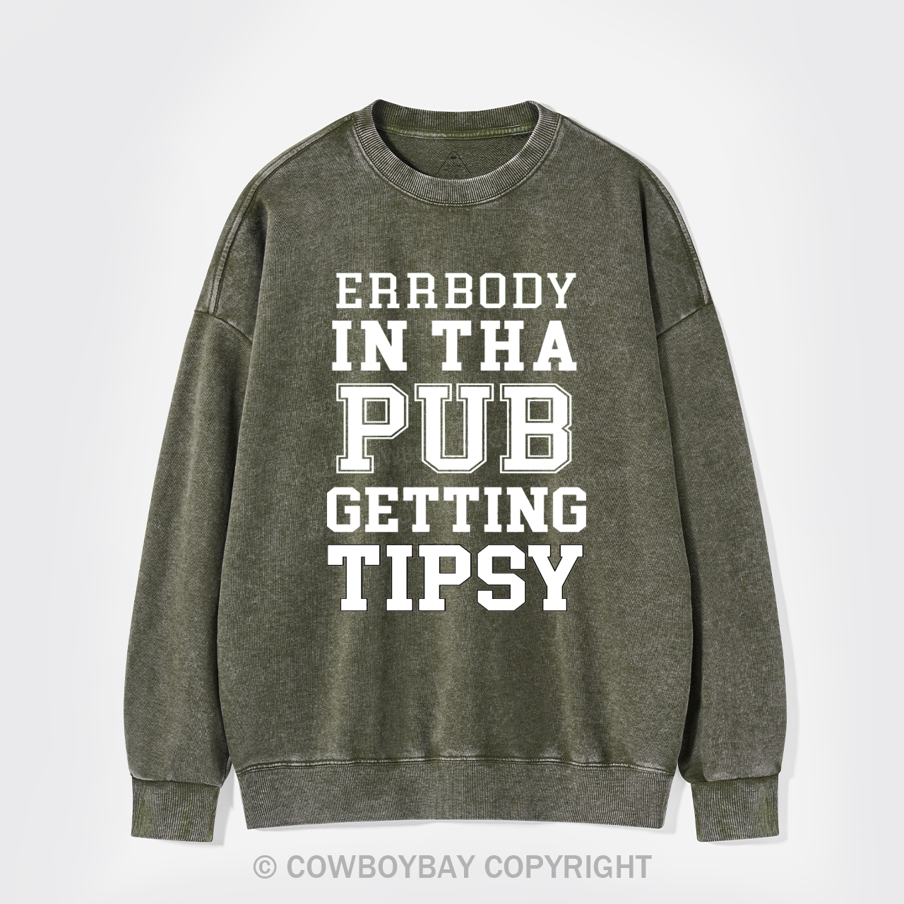 Errbody In Tha Pub Getting Tipsy St Patricks Day Washed Sweatshirts