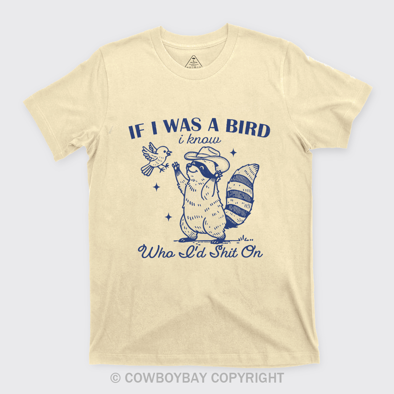If I Was A Bird I Know Who I'd Shit On T-Shirts