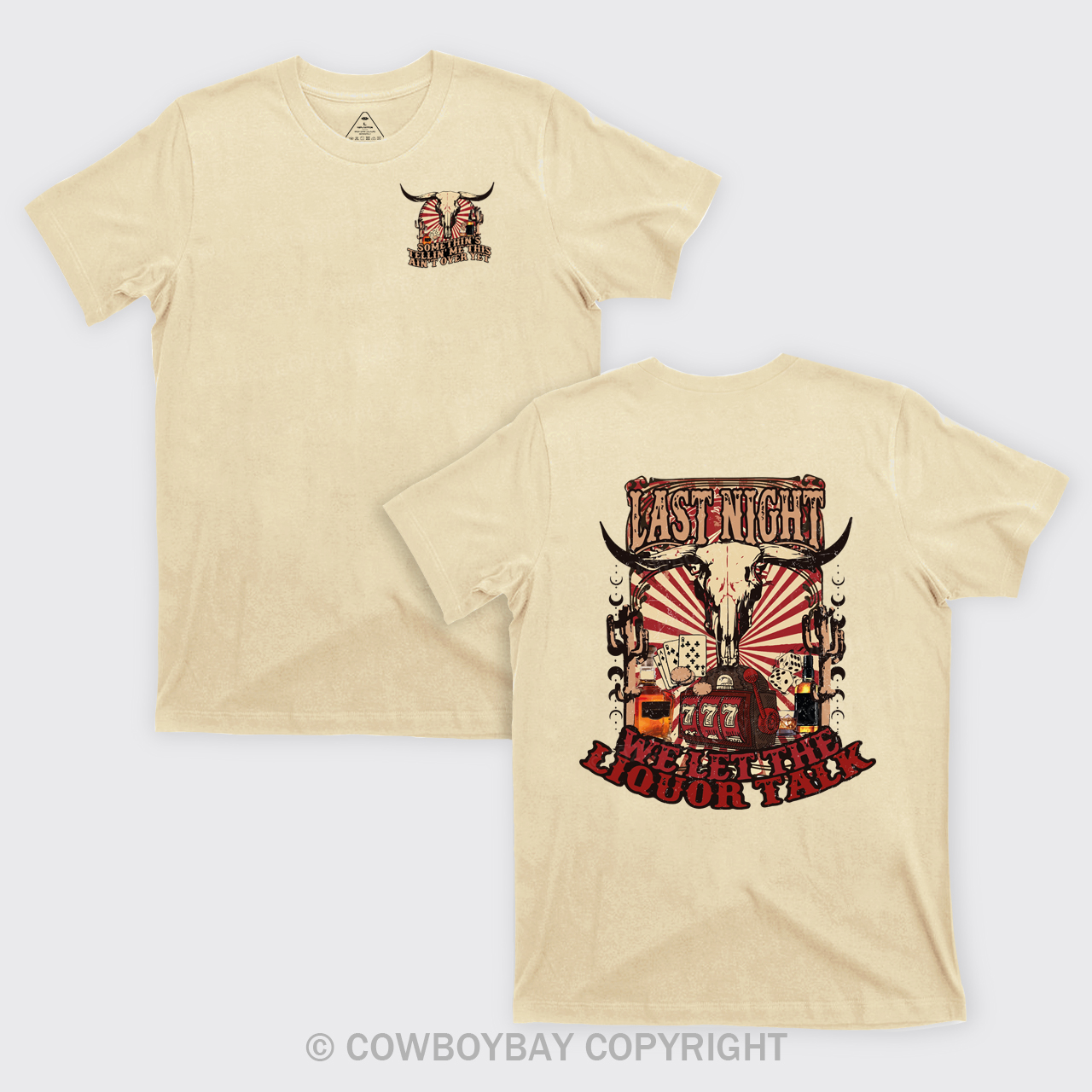 Last Night Welet The Liquor Talk Retro Cowboy T-Shirts