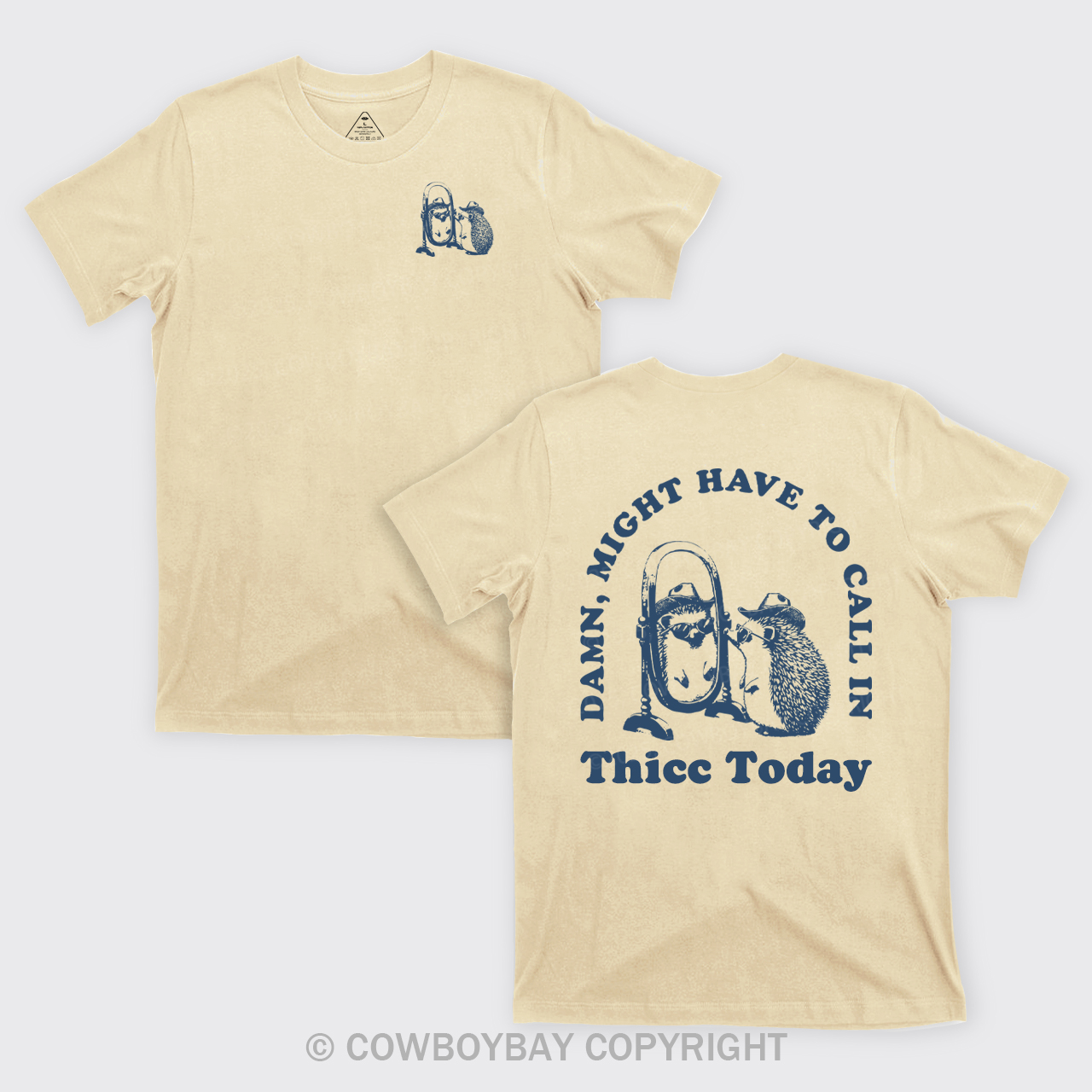 Damn Might Have To Call In Thice Today T-Shirts