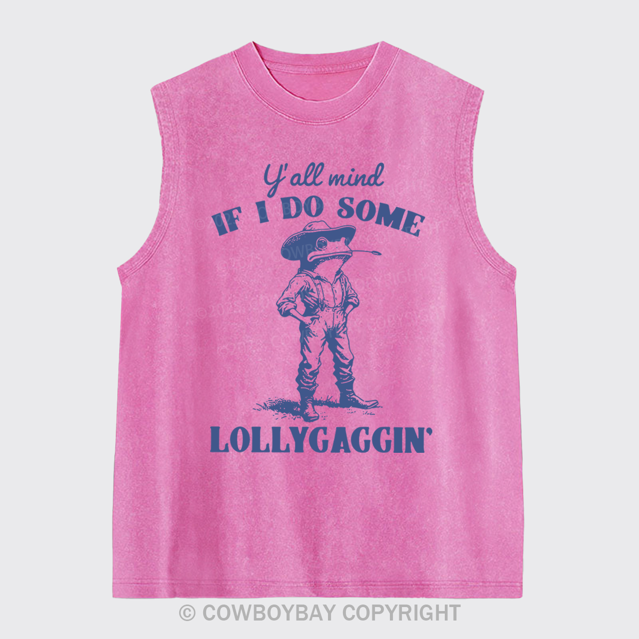 Y'all Mind If I Do Some Lollygagging Washed Tanks